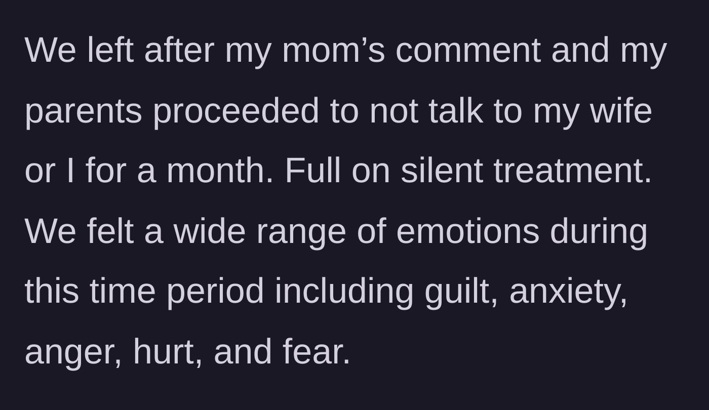 Story part 4 - The couple leaves and the parents retaliate with a month-long silent treatment, causing severe emotional distress.