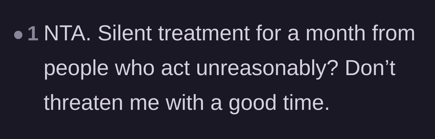 Comment thread 5 - A commenter joking that a month-long silent treatment from unreasonable parents is actually a fantastic reward