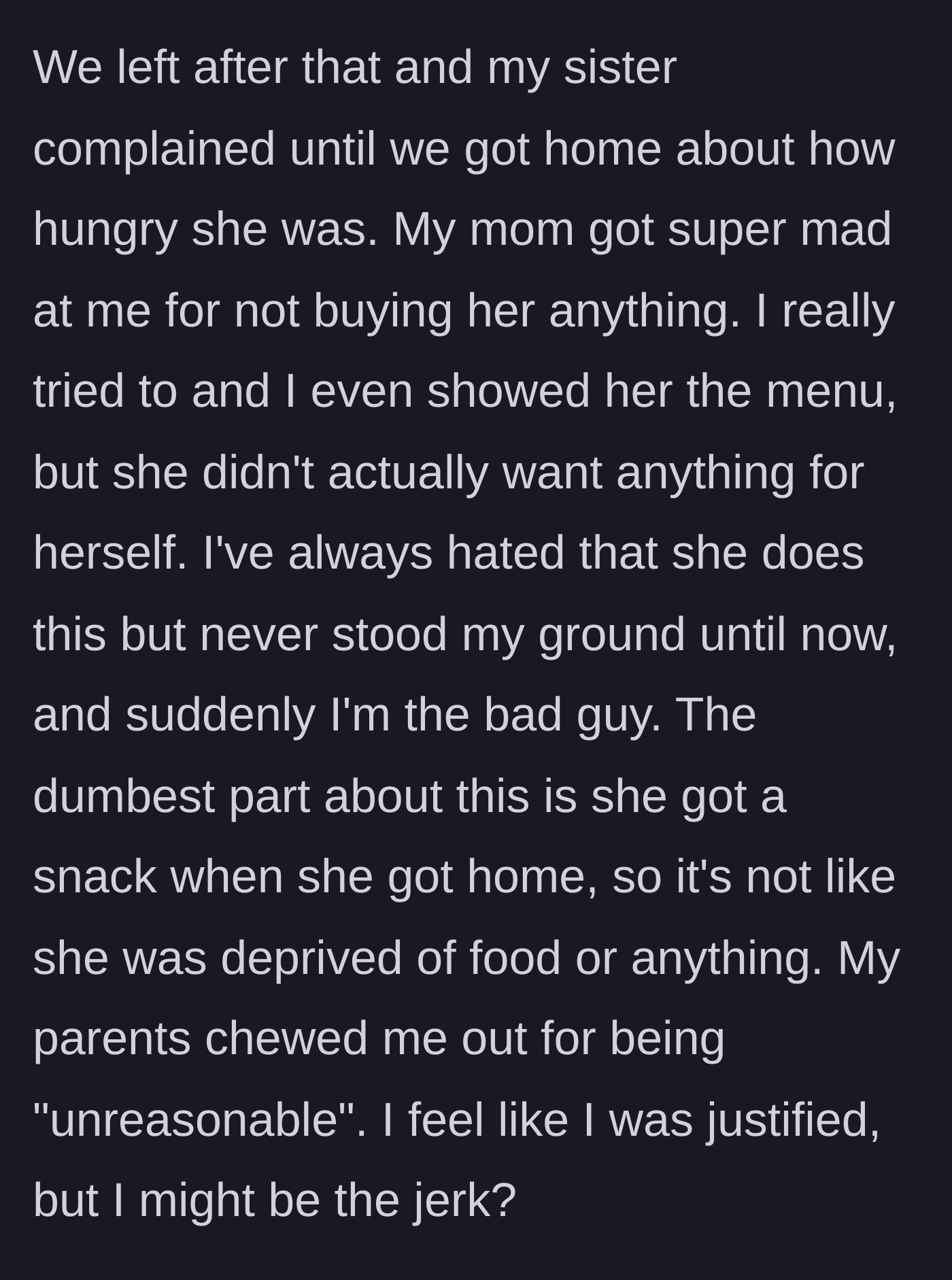 Story part 4 - The family goes home where the sister eats a snack anyway, but the parents still yell at the older sibling for being unreasonable and not buying the sister food.