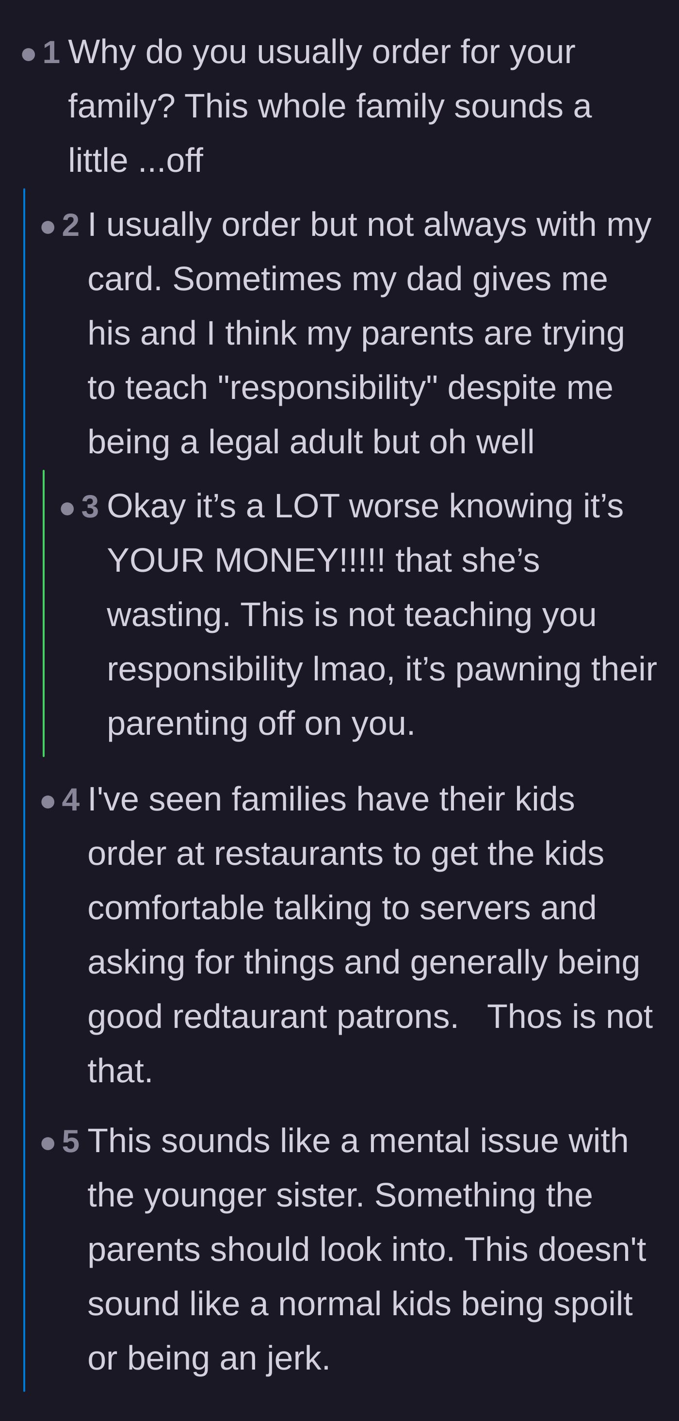 Comment thread 4 - A discussion about the parents forcing the older sibling to order to teach responsibility, while neglecting to teach the younger sister anything.
