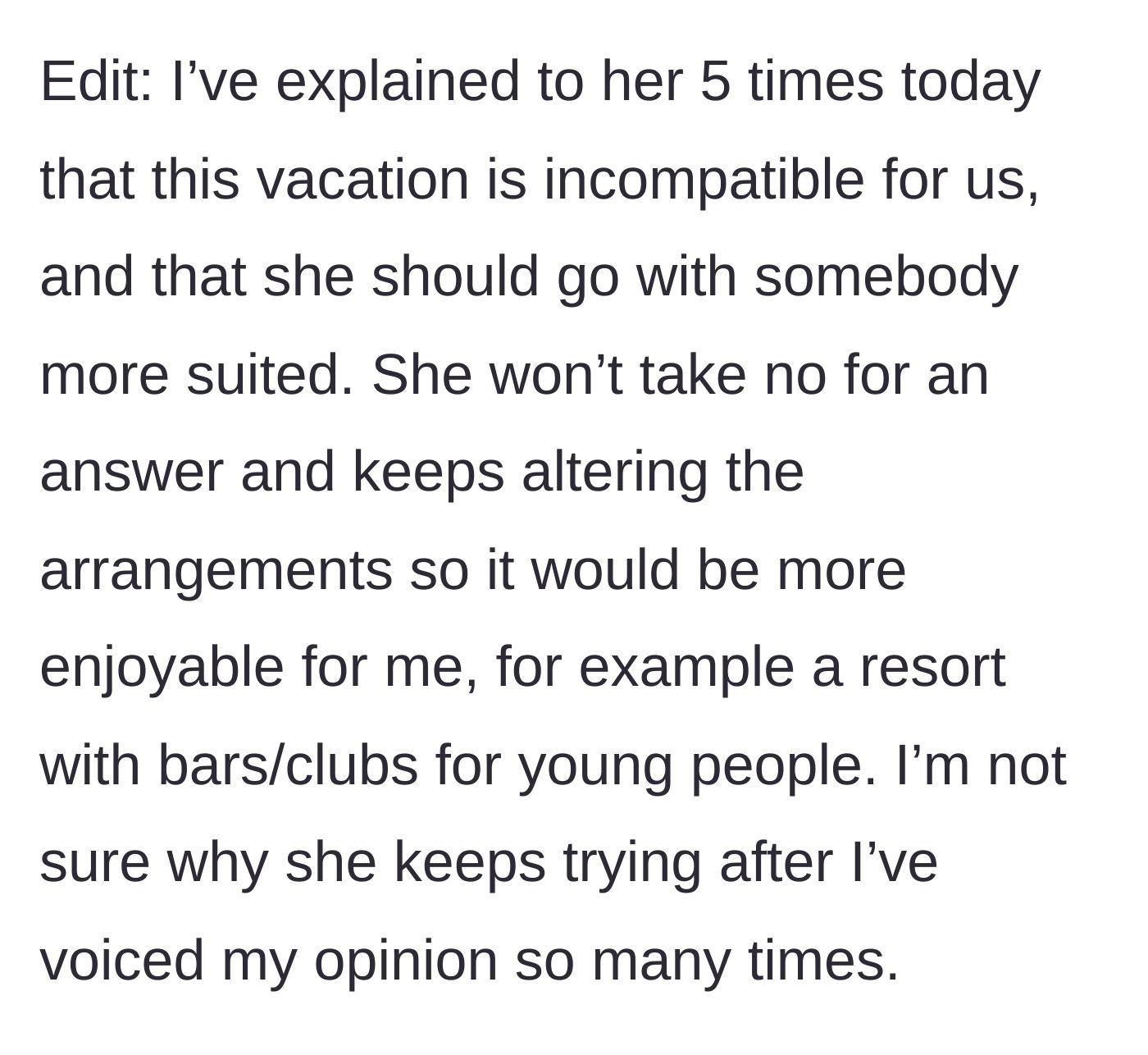 Story part 5 - In an edit, the author explains she has rejected the trip five times in one day, yet her coworker refuses to accept the refusal and keeps proposing resorts with clubs to force a compromise.