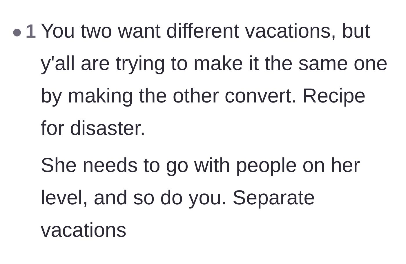 Comment thread 6 - Observation that both travelers are trying to force incompatible vacation styles onto each other