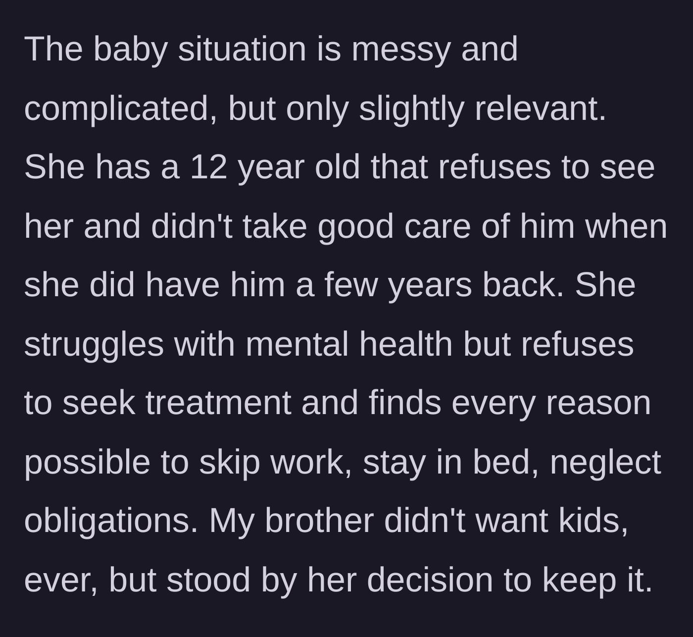 Story part 2 - The best friend's messy past is revealed, including a 12-year-old she doesn't see and a history of dodging responsibilities.