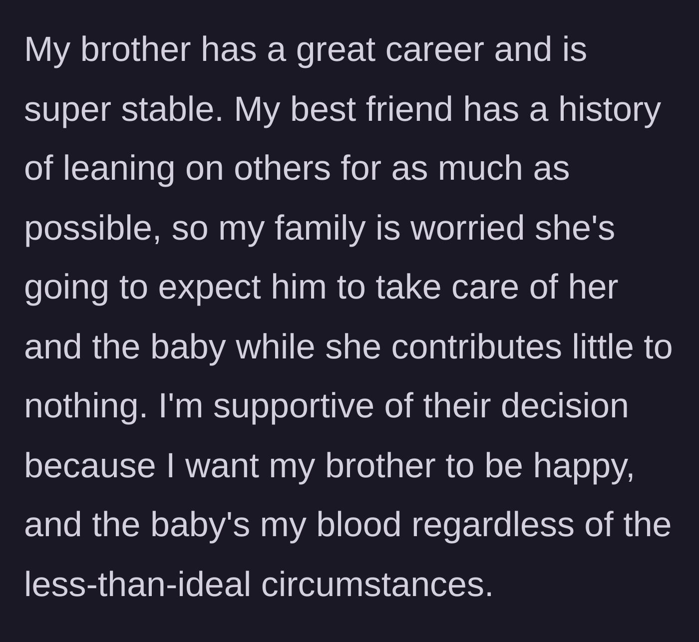 Story part 3 - The family worries about the best friend using the financially stable brother, though the main character remains supportive.