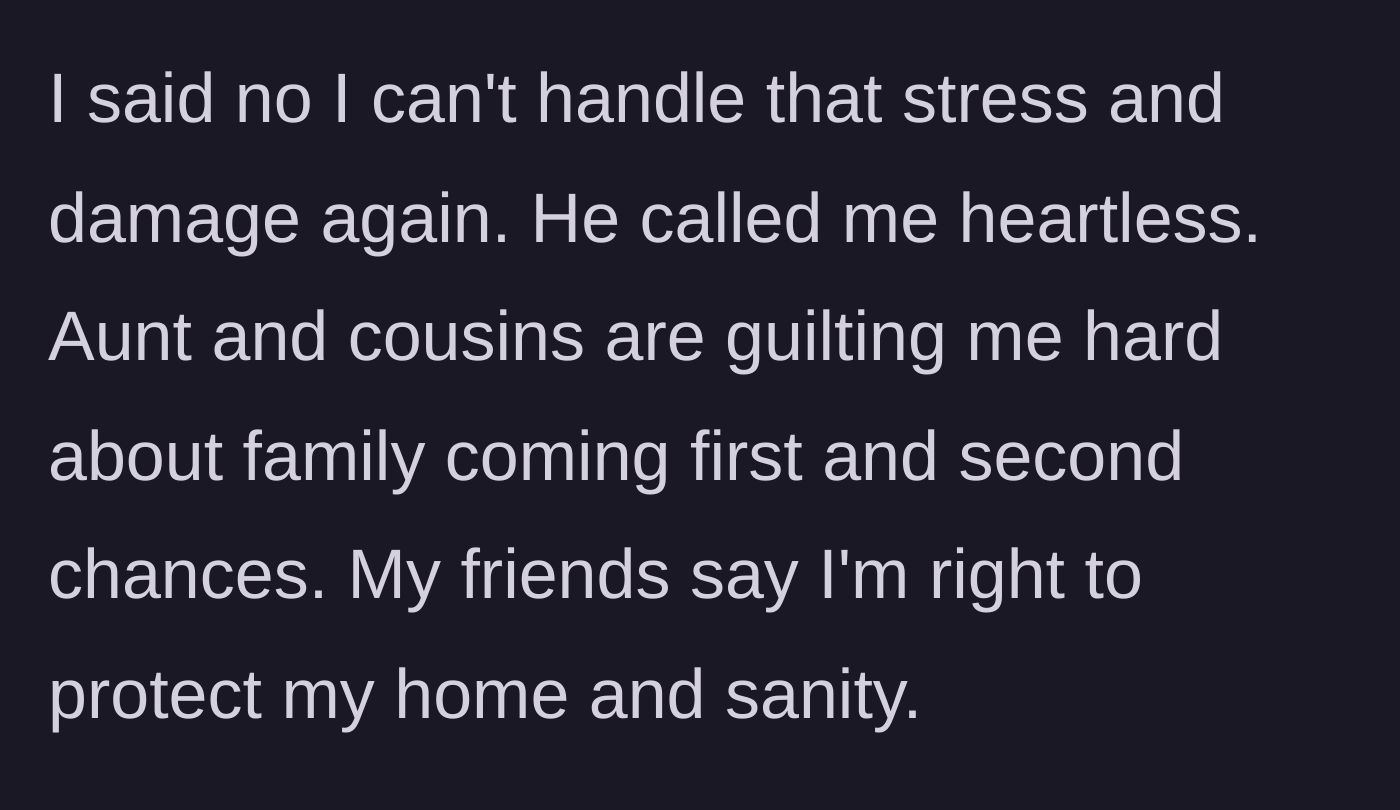 Story part 3 - The sister refuses his request, sparking outrage from him and other relatives who demand she give him a second chance.