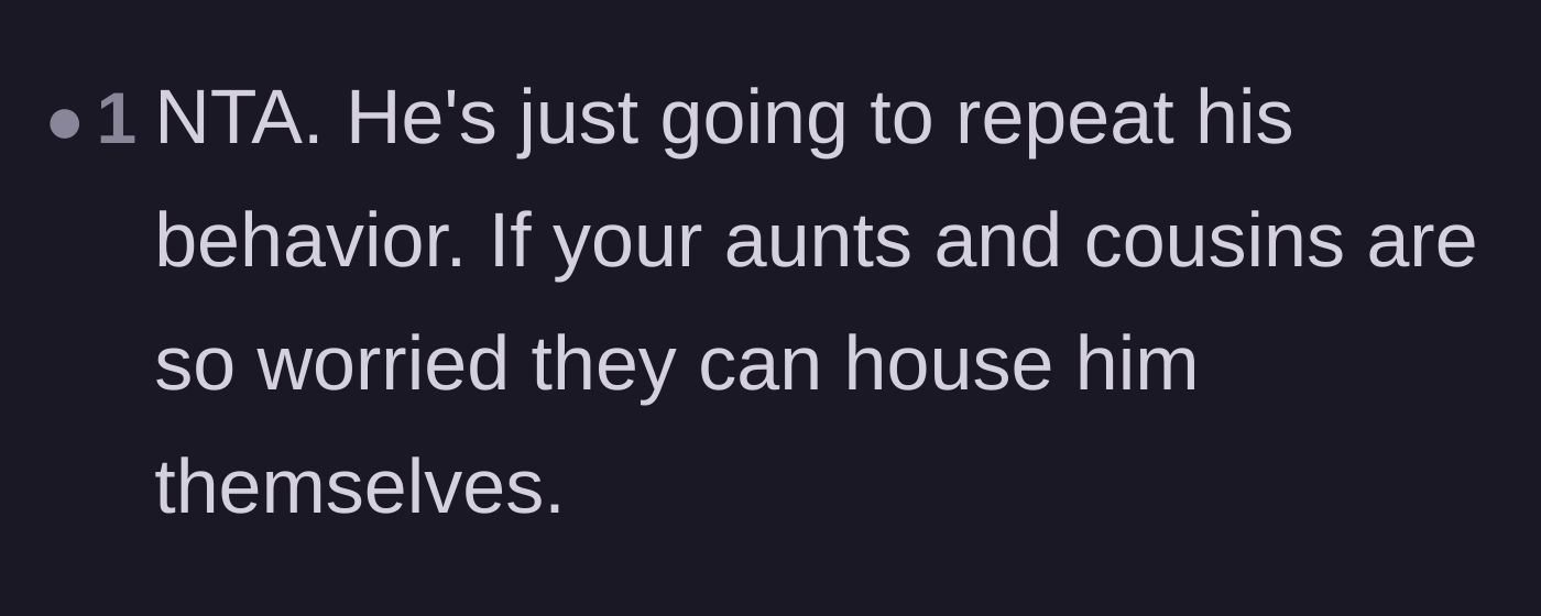 Comment thread 3 - A user stating the brother will just repeat his bad behavior if let back into the house.