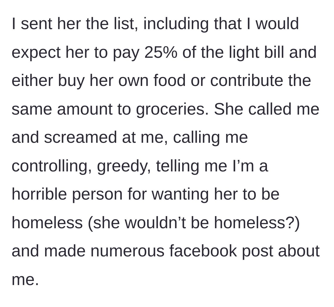 Story part 4 - Homeowner asks for 25% of the light bill and groceries, causing the sister to scream, cry about being homeless, and complain on Facebook.