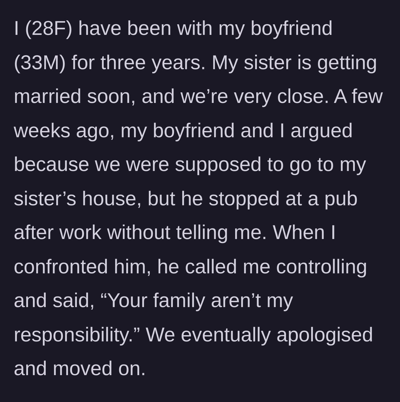 Story part 1 - The boyfriend ditches plans with the sister to go to a pub, then claims his girlfriend's family isn't his responsibility.