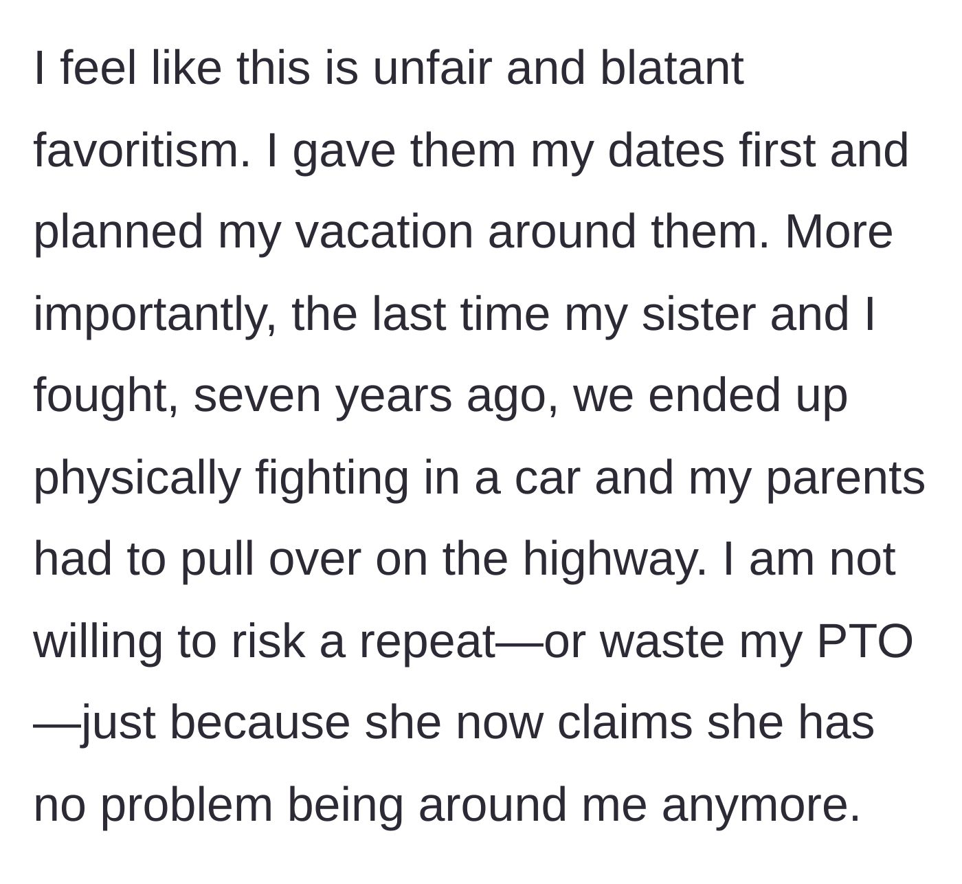 Story part 4 - The main character refuses to budge, citing blatant favoritism and a terrifying past highway brawl with the sister.