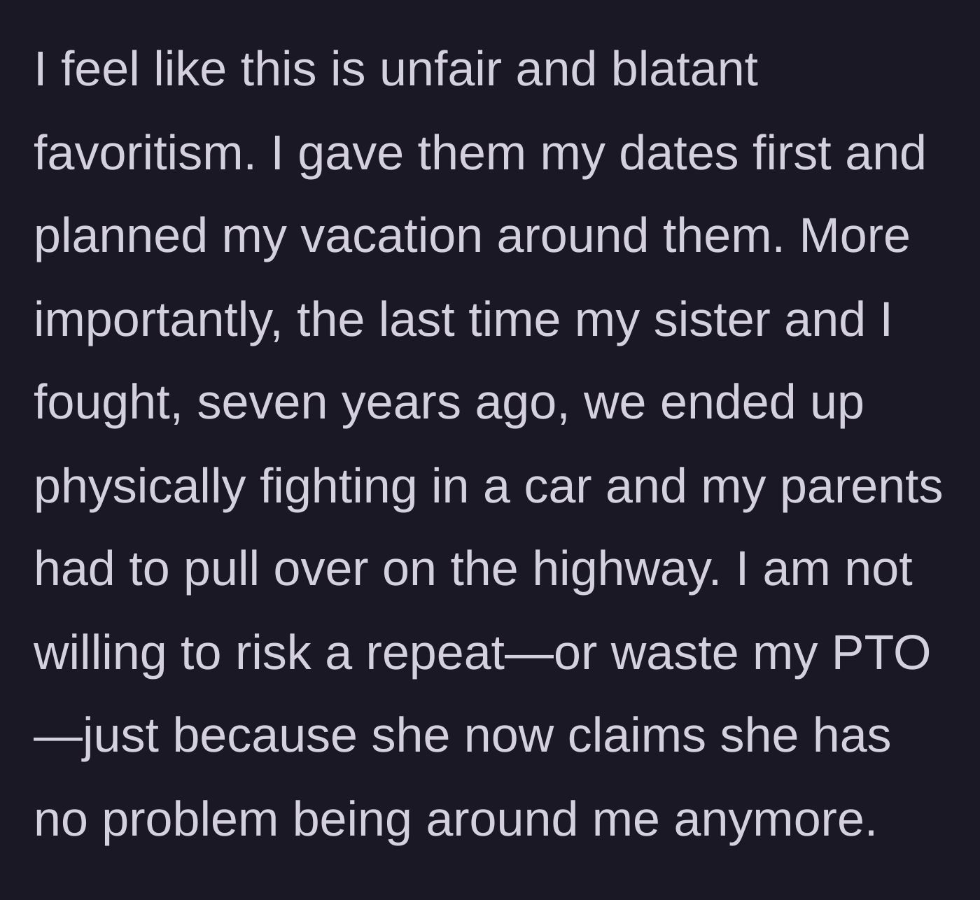 Story part 4 - The main character refuses to budge, citing blatant favoritism and a terrifying past highway brawl with the sister.