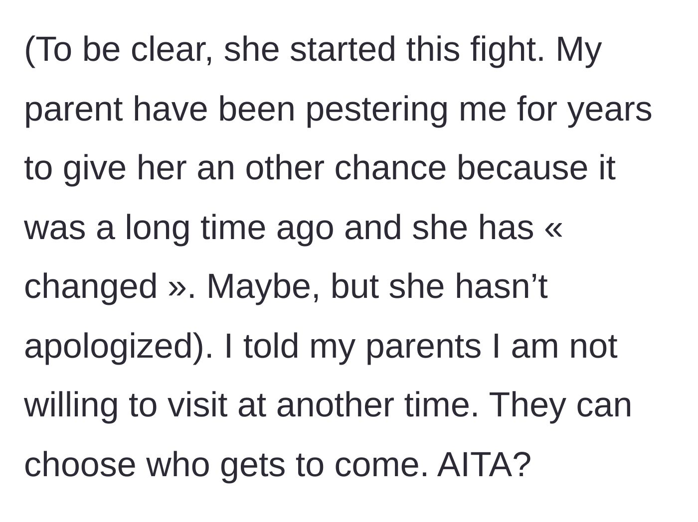 Story part 5 - The main character drops an ultimatum, telling the parents they must choose who gets to visit, as the sister has never apologized.