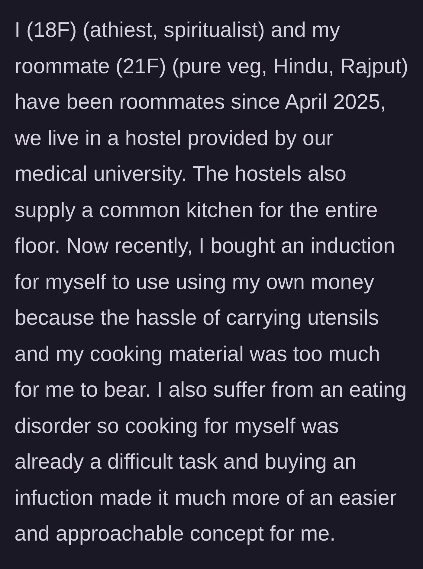 Story part 1 - A medical student explains buying her own induction stove to cook in her dorm due to communal kitchen issues and her eating disorder.
