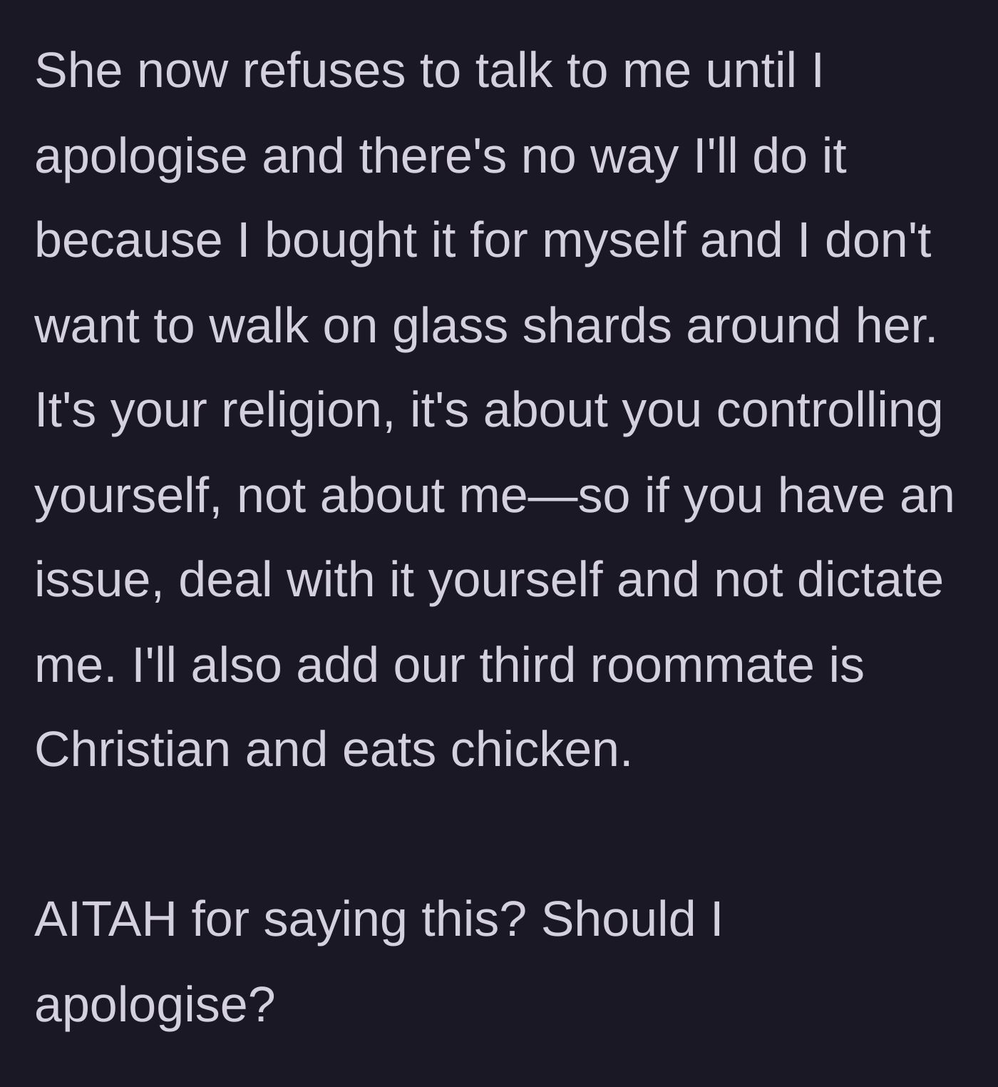 Story part 4 - The roommate gives the silent treatment, demanding an apology, while the student stands her ground on personal boundaries.