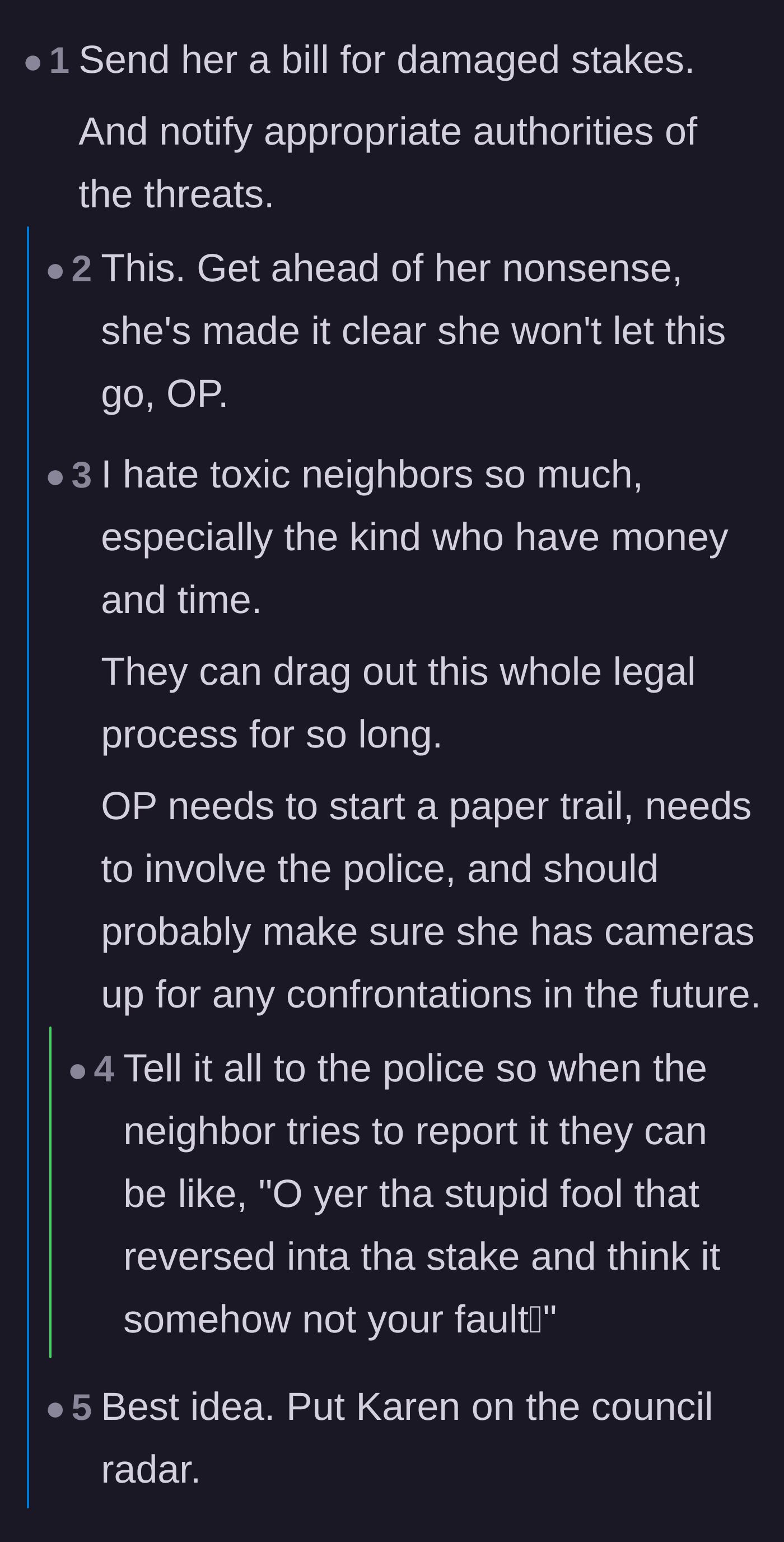 Comment thread 1 - Readers advise the homeowner to send the neighbor a bill for the damaged stakes and to start a police paper trail.