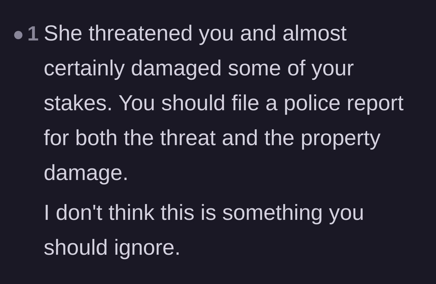 Comment thread 5 - Advice strongly urging the homeowner not to ignore the situation and to file a report for the property damage to her stakes.