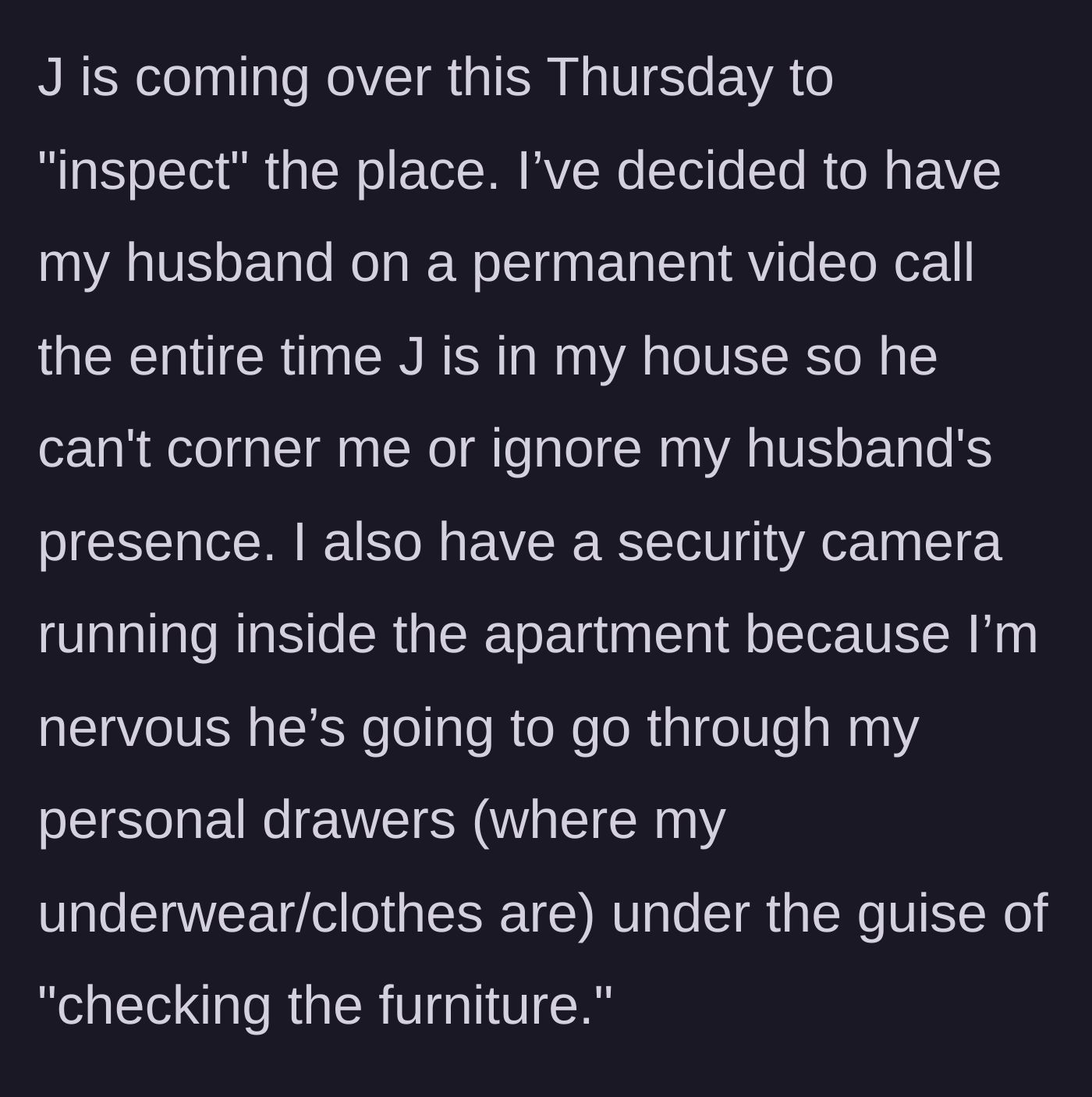 Story part 4 - The tenant prepares for the inspection by setting up a permanent video call with her husband and hidden security cameras.