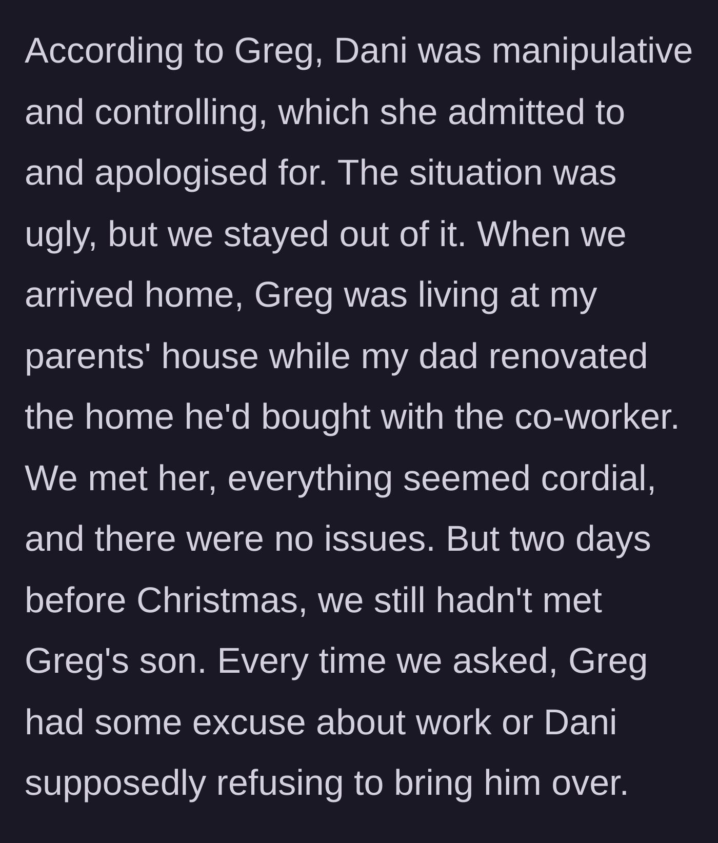 Story part 2 - Greg claims Dani was toxic, while he lives rent-free with his grandparents and makes excuses for why his son cannot visit.