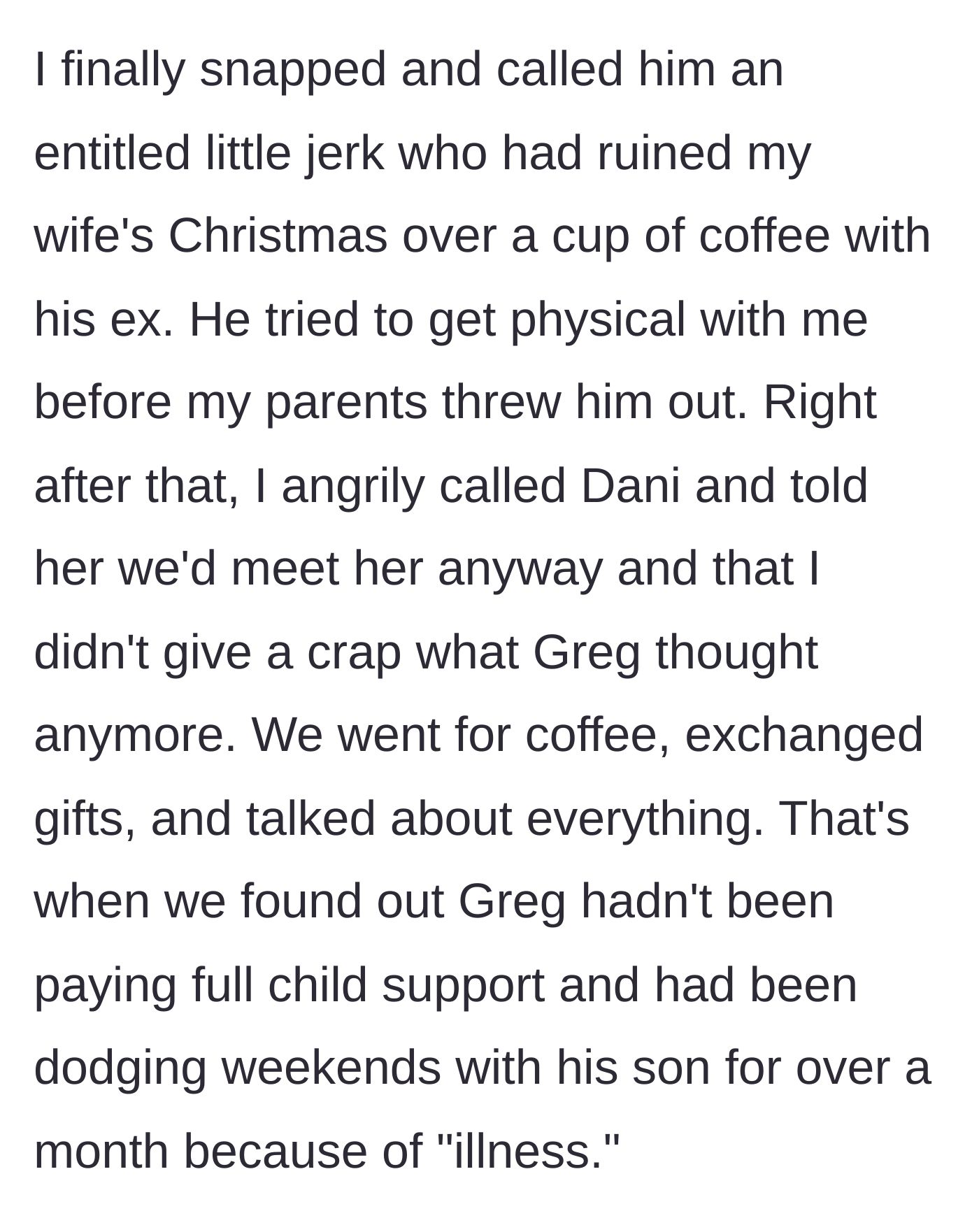 Story part 5 - The uncle loses his temper, kicks Greg out, reinstates the coffee date with Dani, and uncovers Greg's avoidance of child support and visitation.