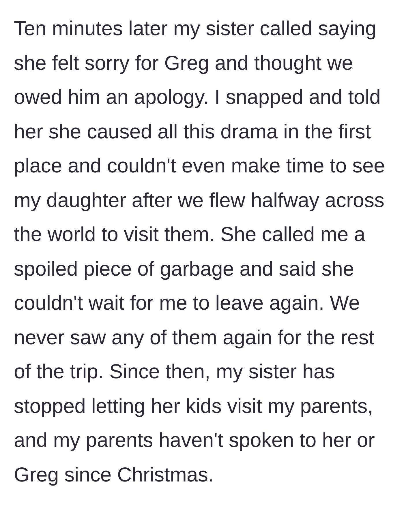 Story part 8 - The sister demands an apology for Greg, leading to a massive argument with the uncle and the complete ruination of the holiday trip.