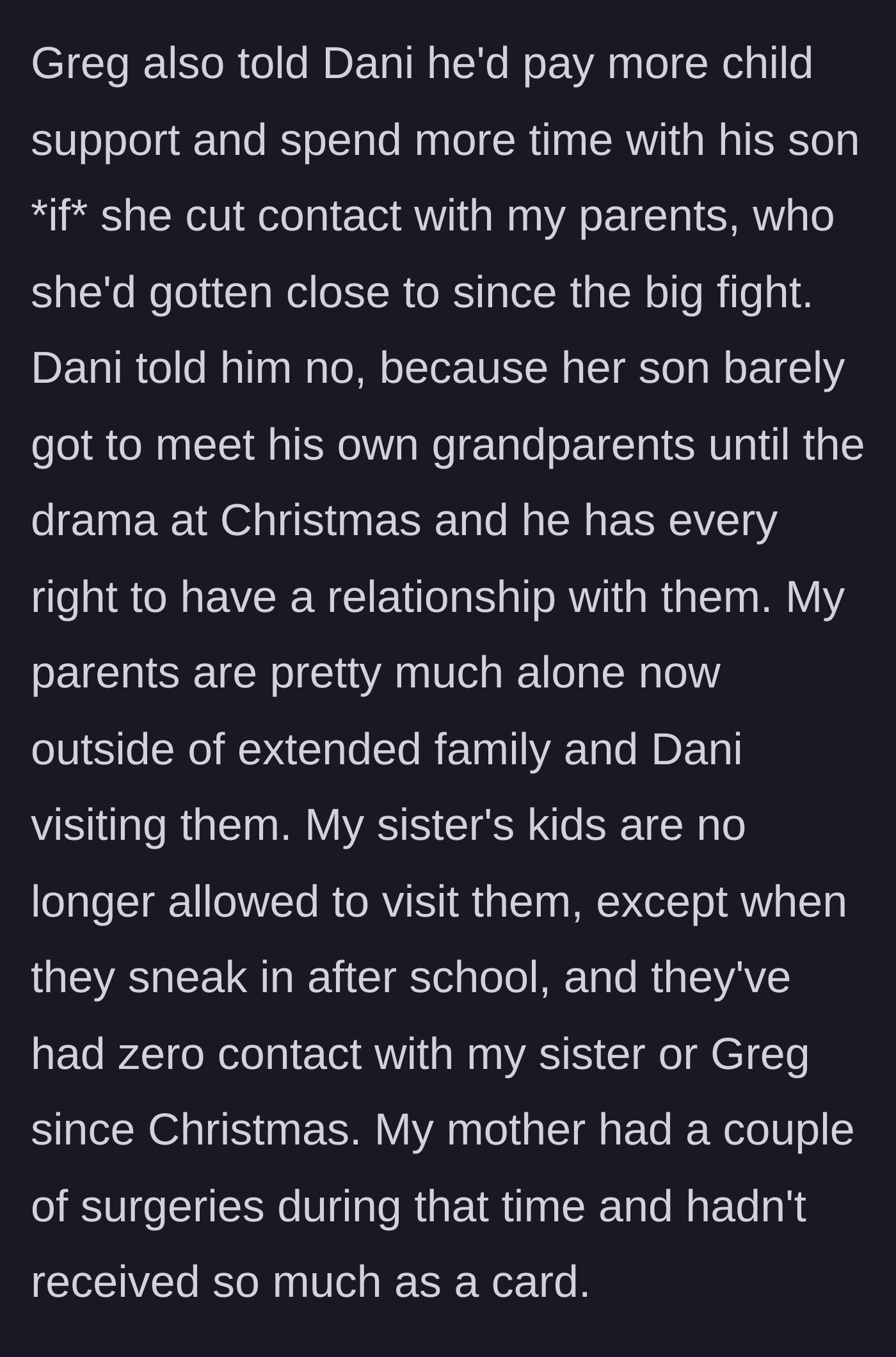 Story part 9 - Greg tries to bribe Dani with child support to cut off the isolated grandparents, while the sister's children are banned from visiting them.