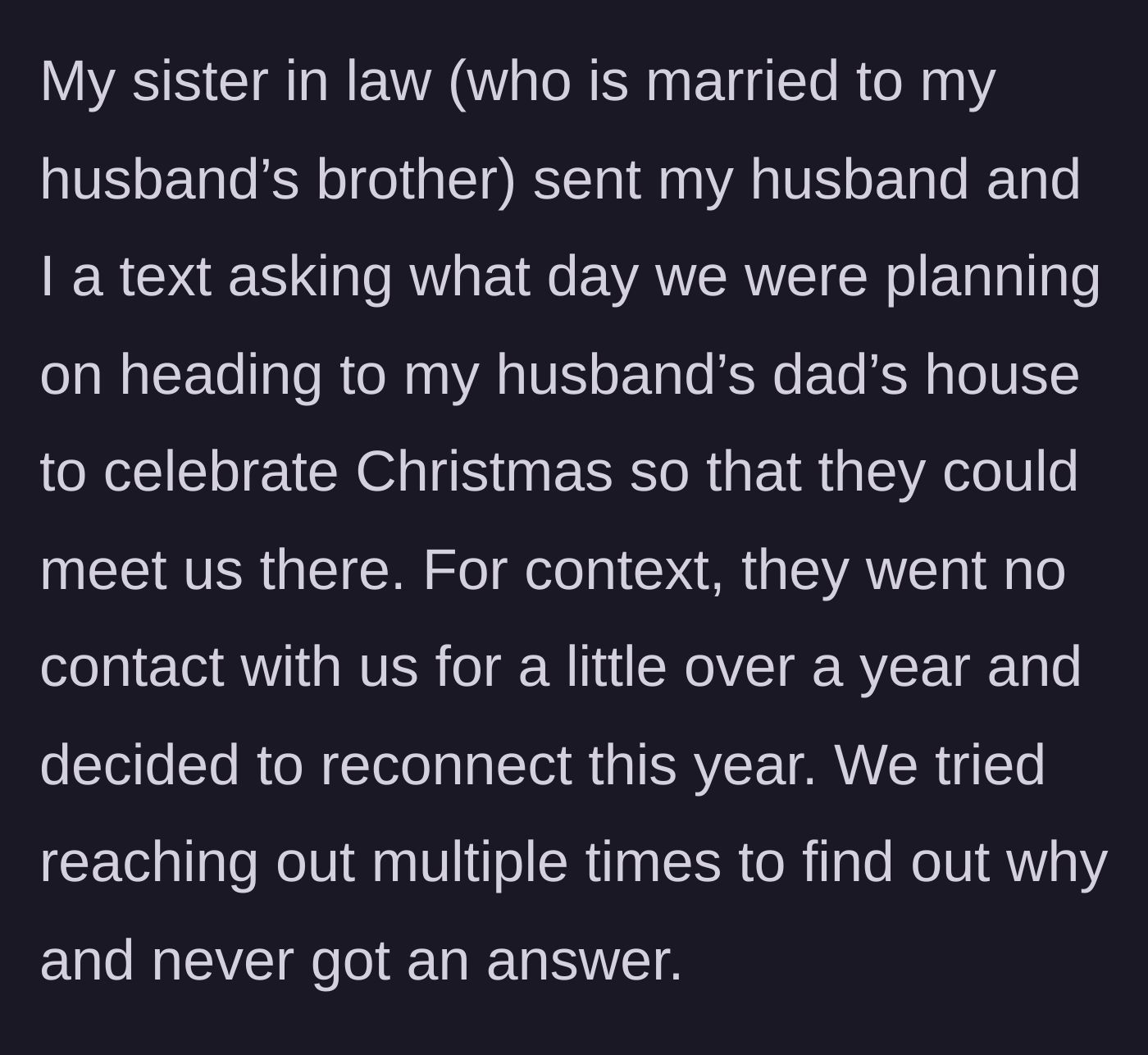 Story part 1 - Screenshot of text message from sister-in-law demanding Christmas plans after a year of ghosting.