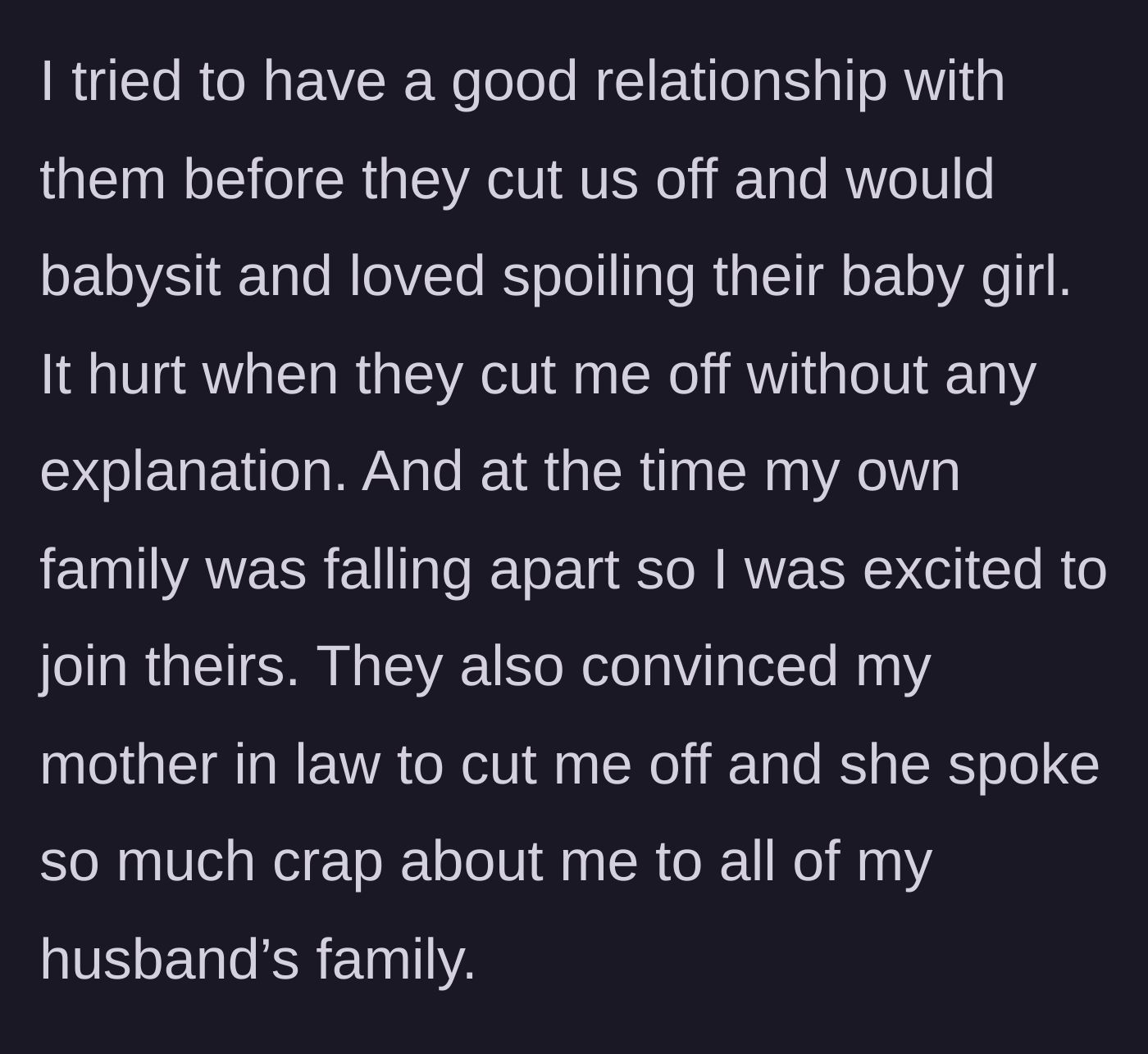 Story part 4 - Description of how the main character was hurt by the ghosting and how the mother-in-law was turned against her.