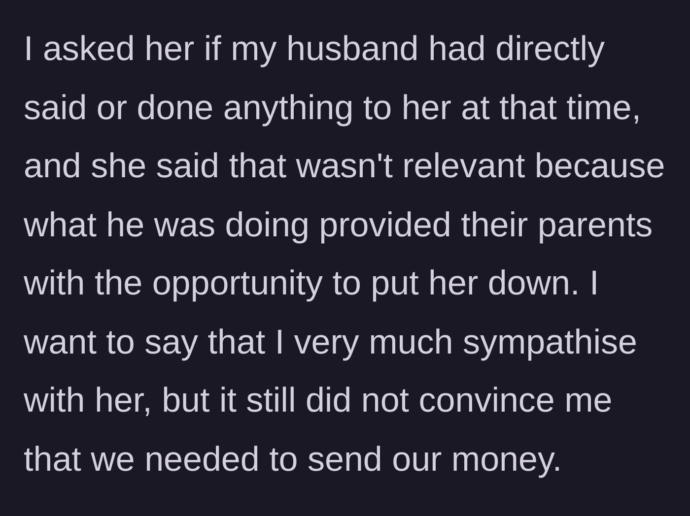 Story part 6 - Wife uses logic to point out her husband didn't actually cause the childhood abuse