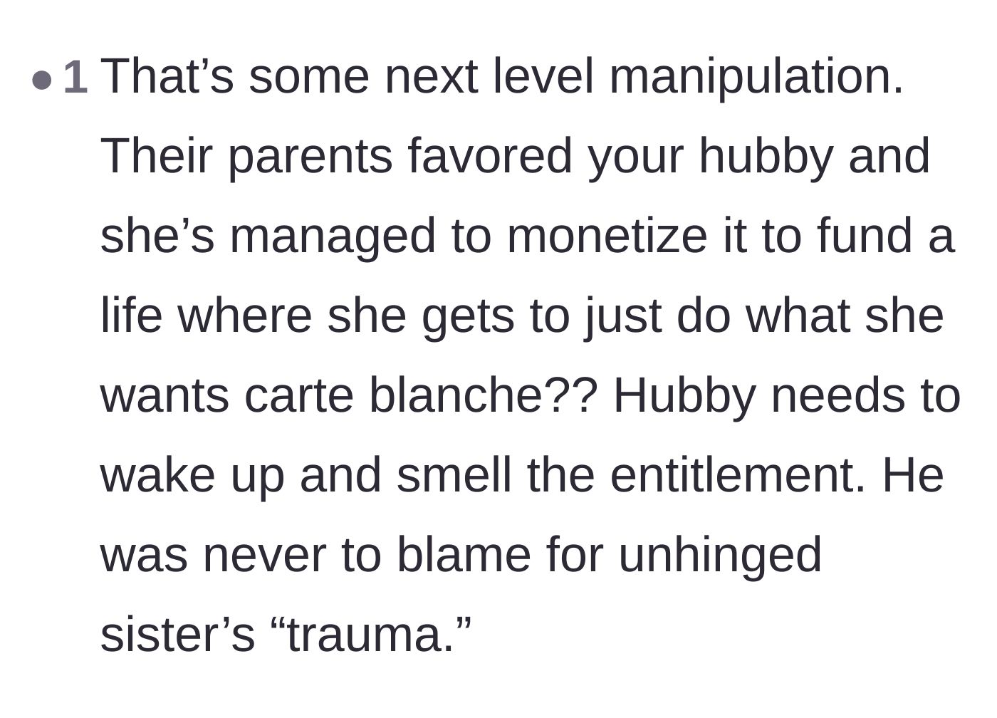 Comment thread 2 - A user points out the sheer audacity of the sister monetizing her parents' favoritism to fund a consequence-free lifestyle.