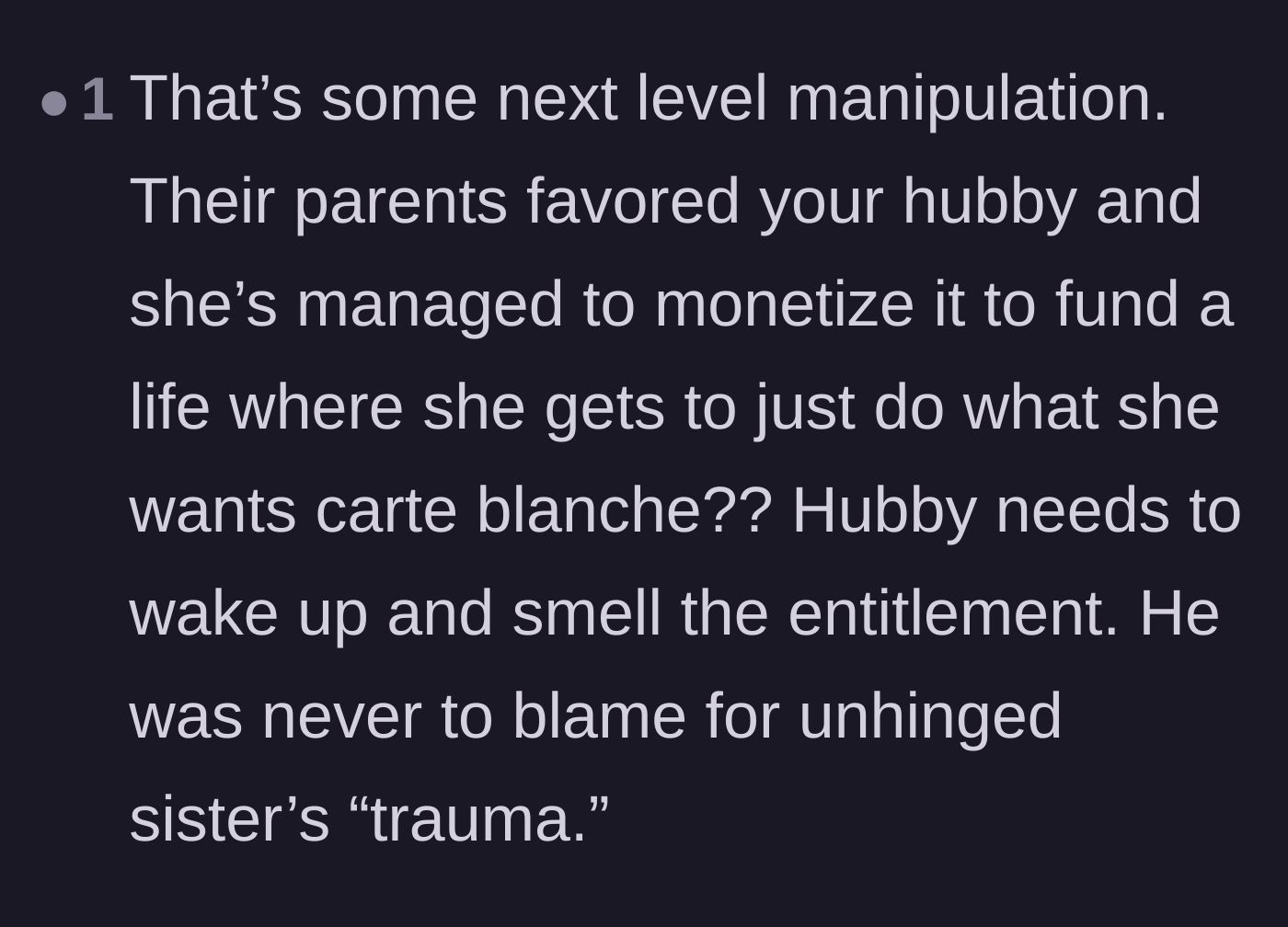 Comment thread 2 - A user points out the sheer audacity of the sister monetizing her parents' favoritism to fund a consequence-free lifestyle.