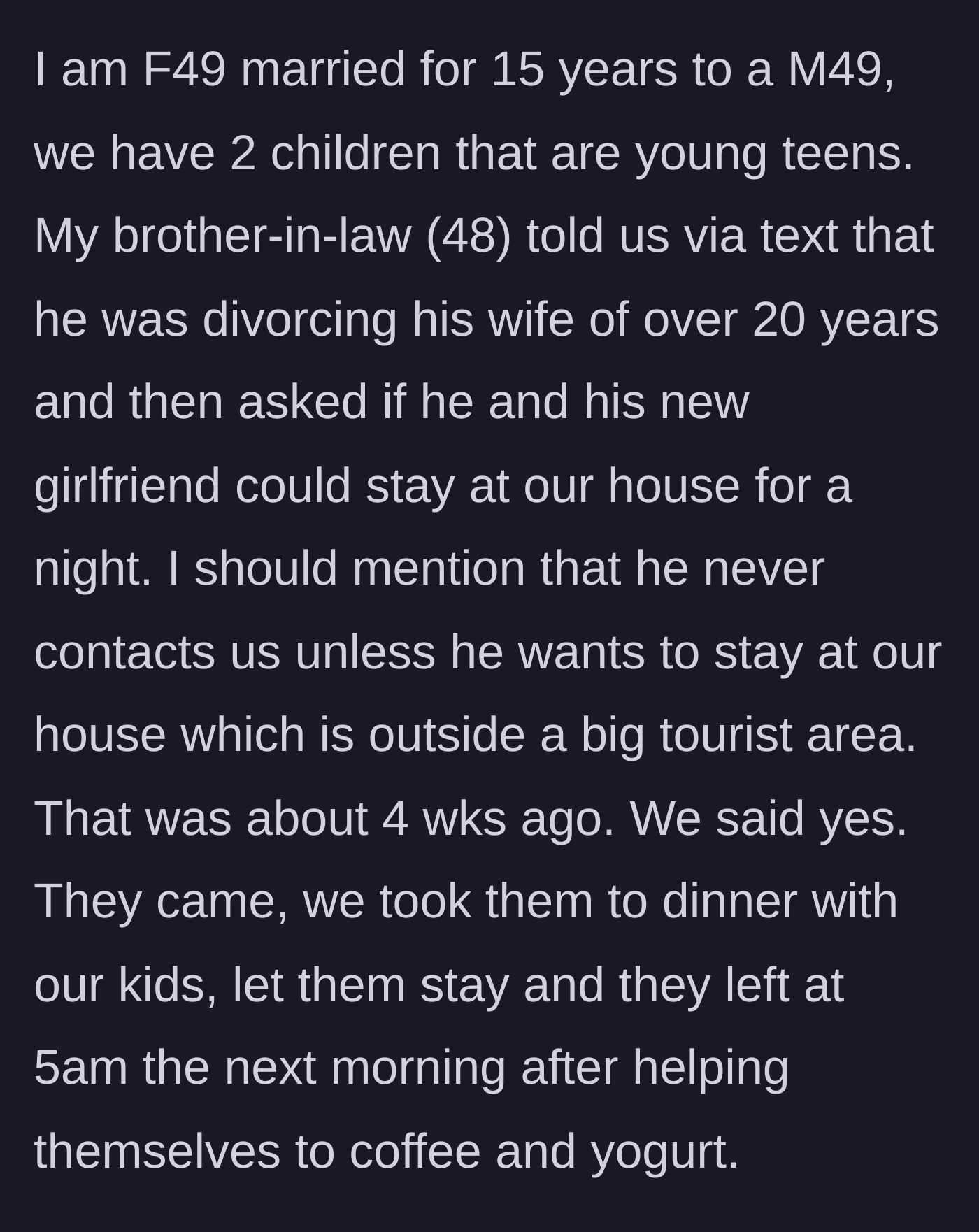 Story part 1 - A text from the brother-in-law asking to crash with his new girlfriend right after announcing his divorce.