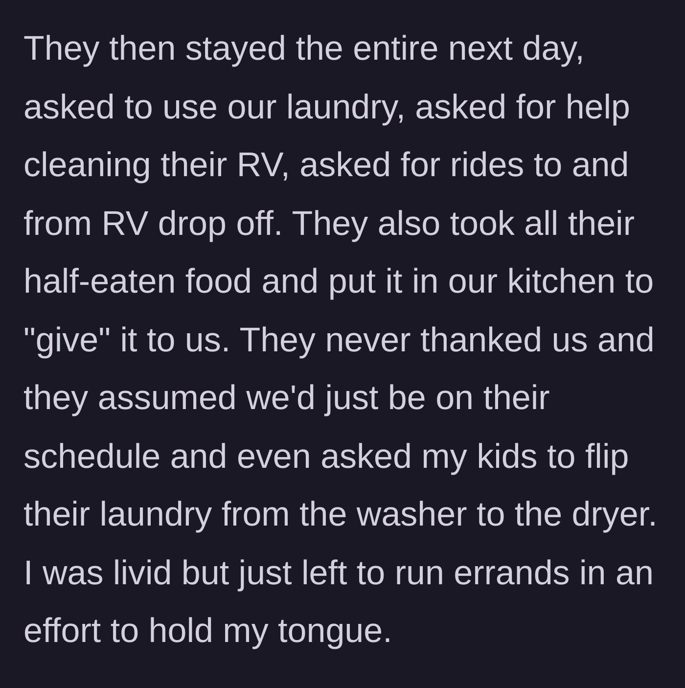 Story part 3 - Entitled guests demanding laundry services, RV cleaning, rides, and leaving half-eaten food as a gift.