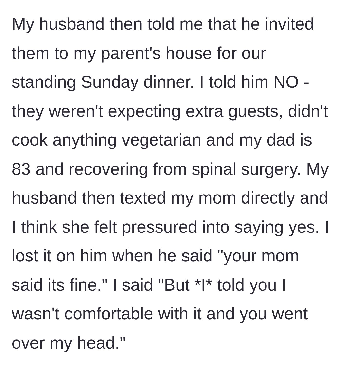 Story part 4 - Husband going behind his wife's back to text her mother and force extra guests to Sunday dinner.