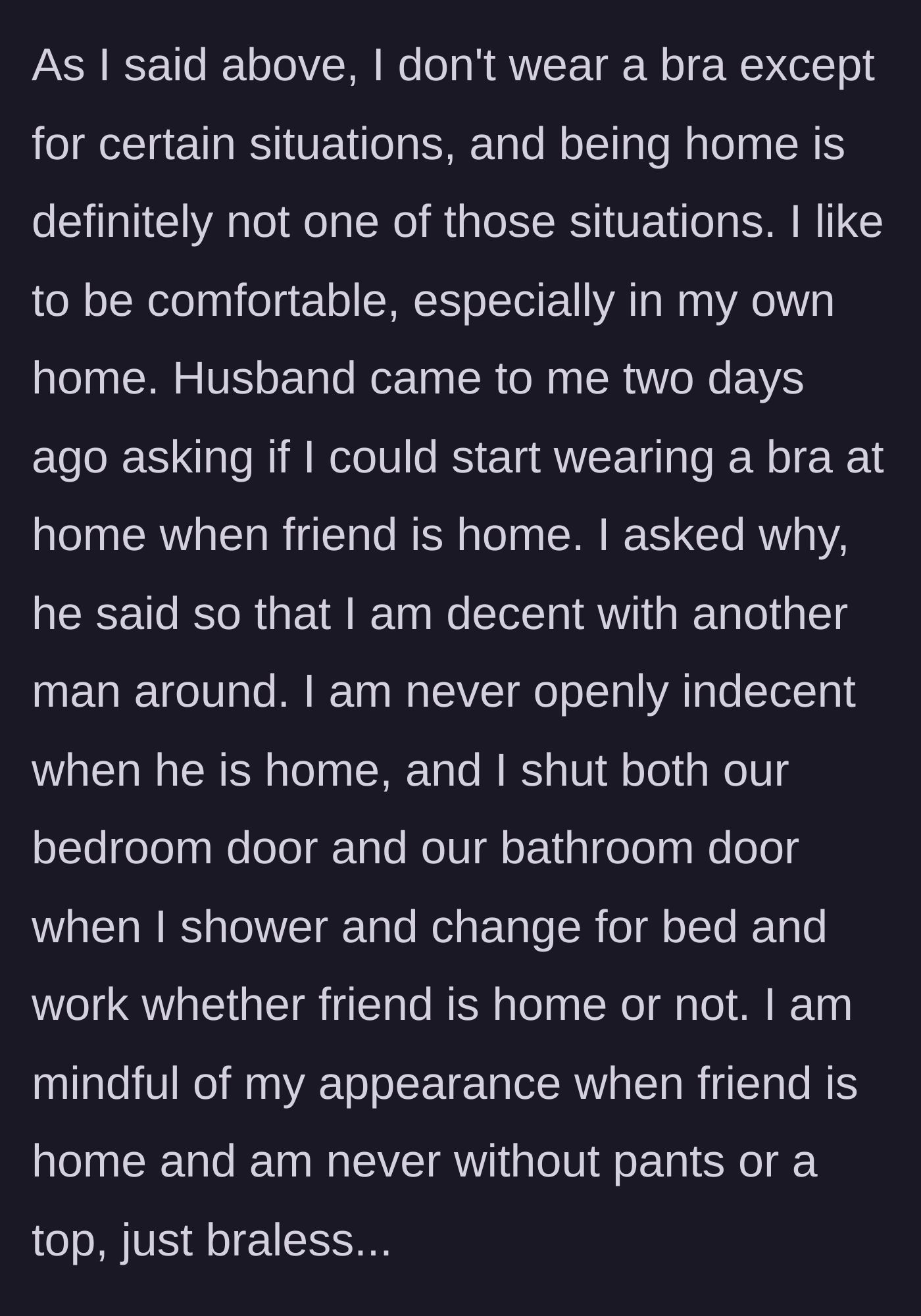 Story part 3 - The husband demands his wife start wearing a bra to be 'decent' around the freeloading friend.