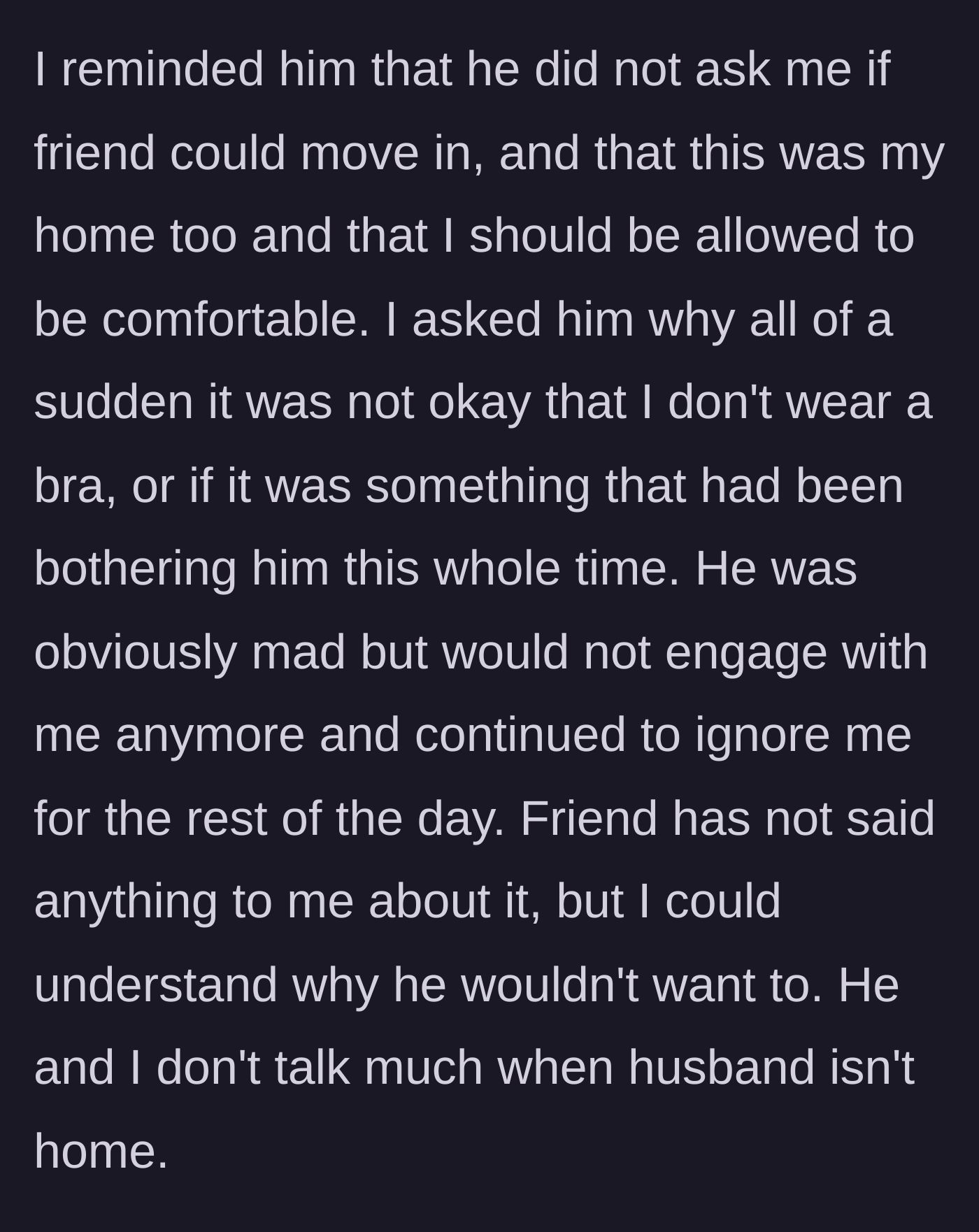 Story part 5 - The wife stands her ground about her comfort in her own home while the husband continues to give her the silent treatment.