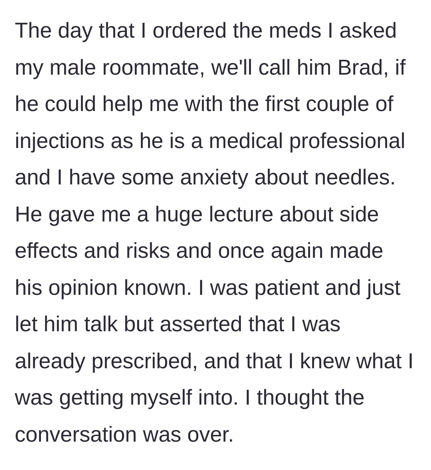 Story part 3 - The main character asks her medical professional roommate for help and receives a condescending lecture.