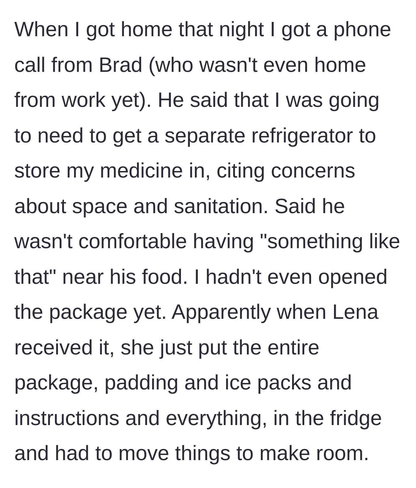 Story part 5 - The male roommate calls from work to demand a separate refrigerator for the medication.