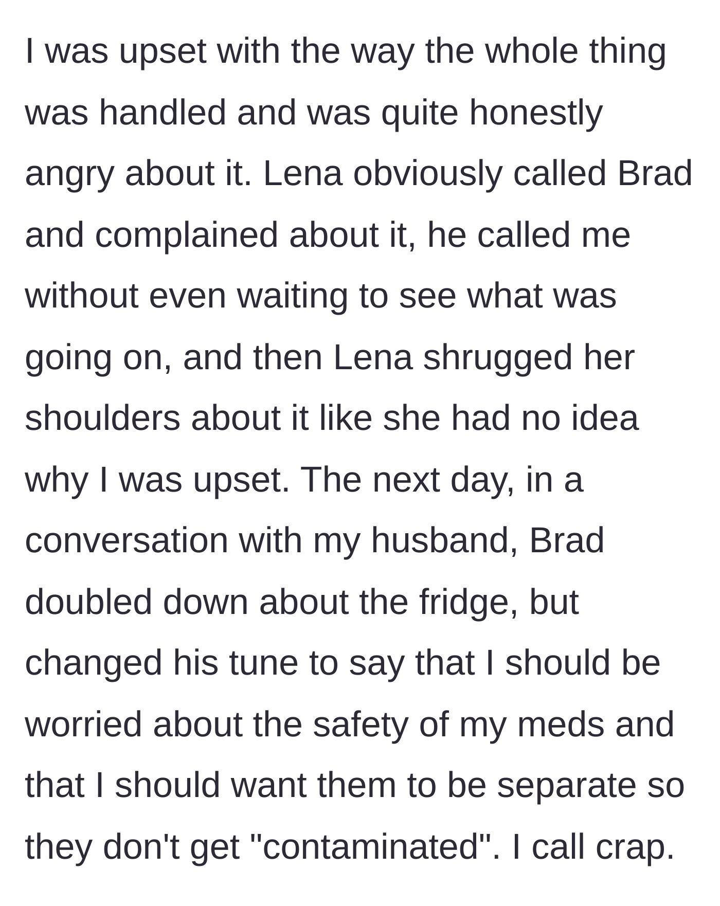 Story part 7 - The male roommate shifts his argument to fake concern for the medication's safety.