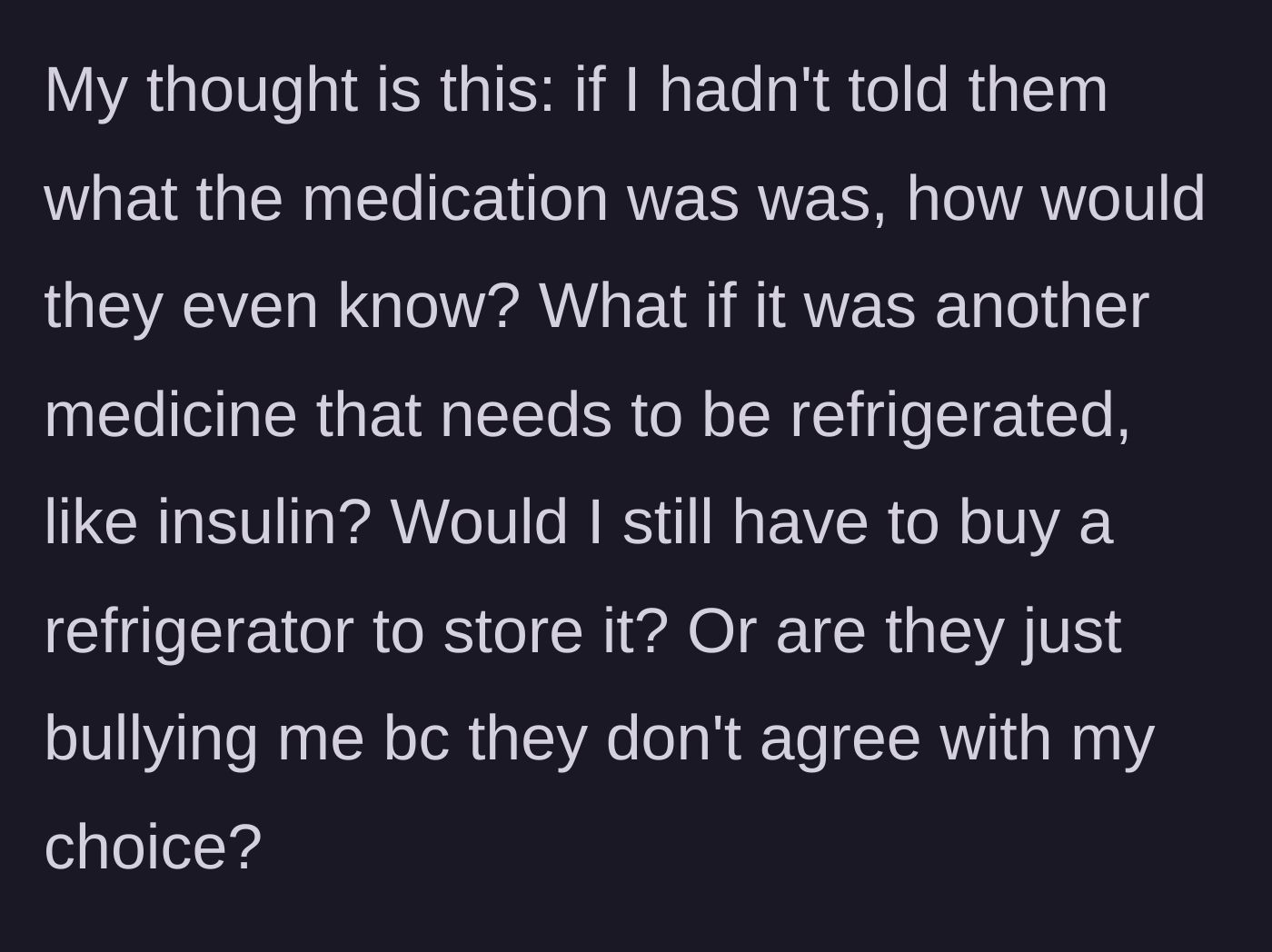 Story part 8 - The main character correctly questions if they would treat insulin the same way.