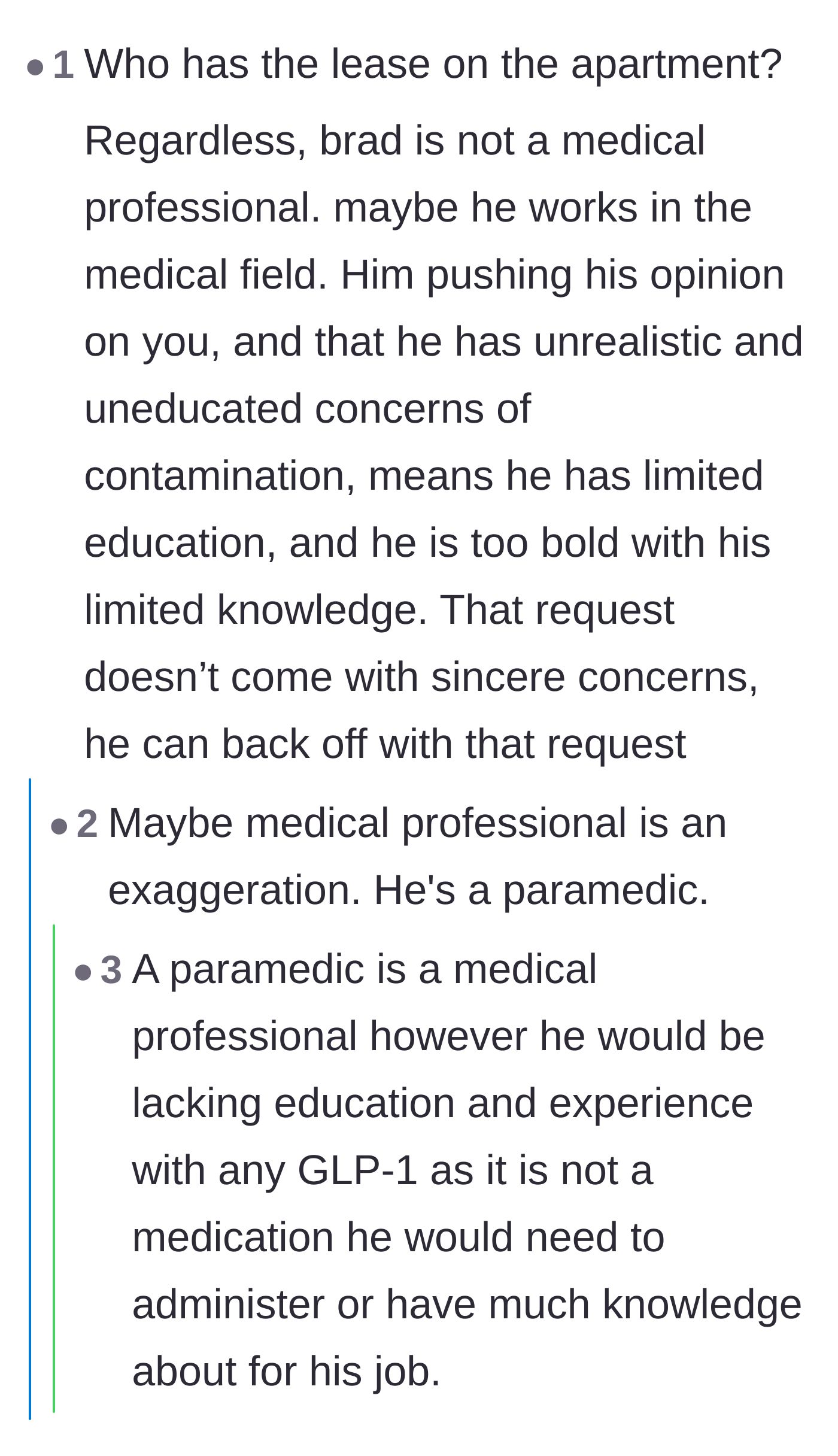 Comment thread 6 - Examining the male roommate's actual credentials as a paramedic and his lack of expertise regarding metabolic medications.
