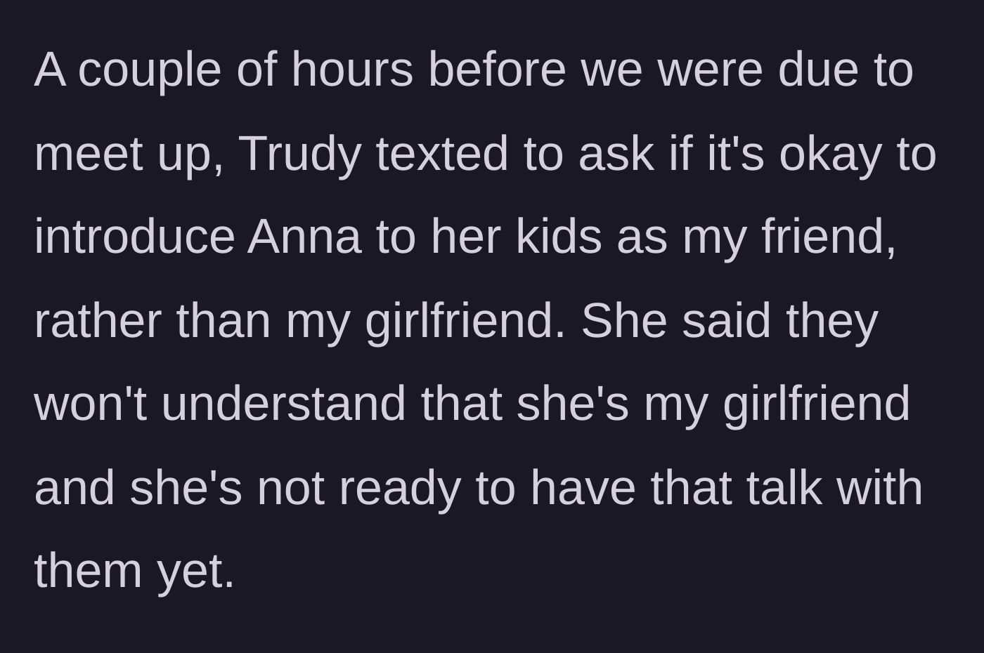Story part 3 - The friend texts asking to introduce the girlfriend merely as a friend to avoid explaining same-sex relationships to her kids.