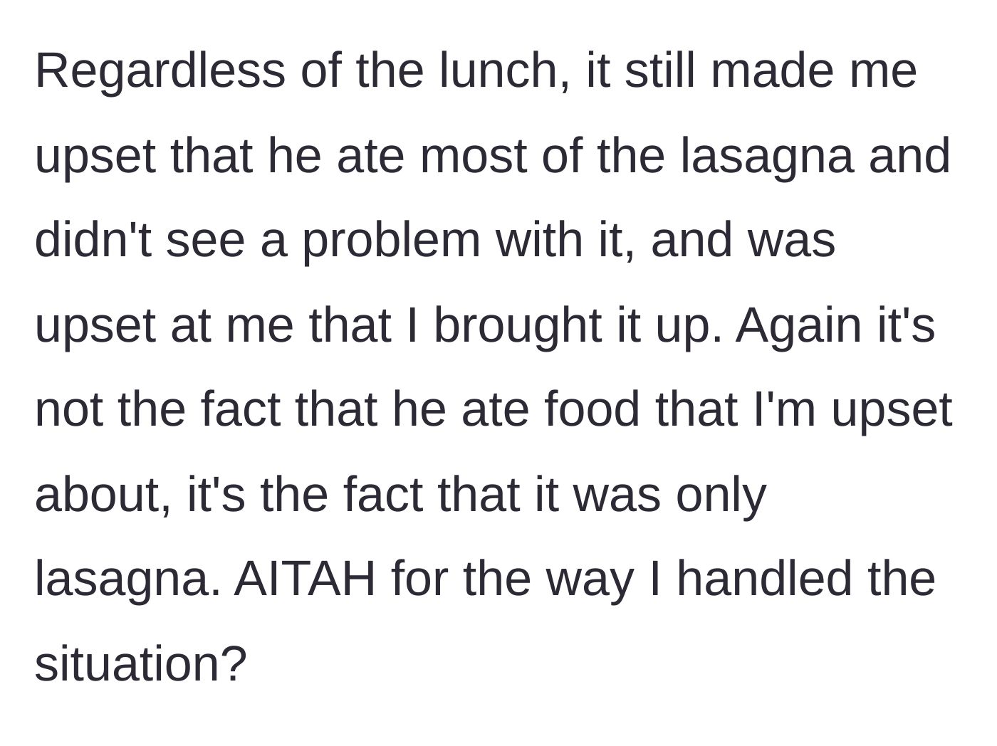 Story part 7 - OP asks if he is the jerk for being upset about the specific lasagna loss.