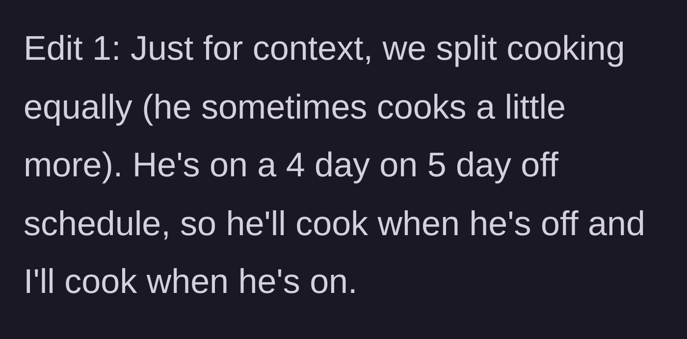 Story part 8 - OP clarifies they usually split cooking duties based on work schedules.