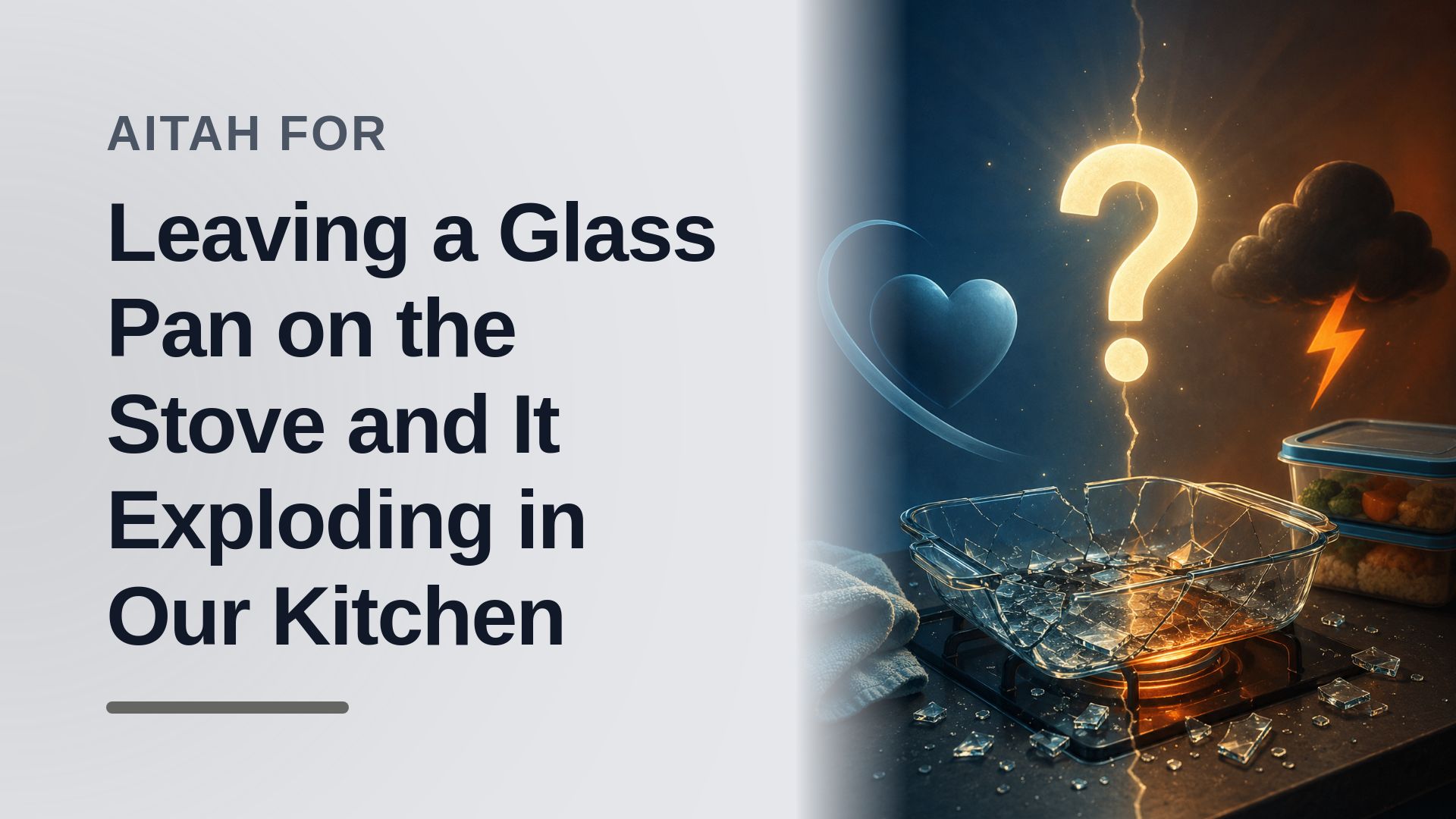The Innocent Peacemaker Who Took the Blame After Her Sulking Boyfriend Literally Blew Up Their Kitchen