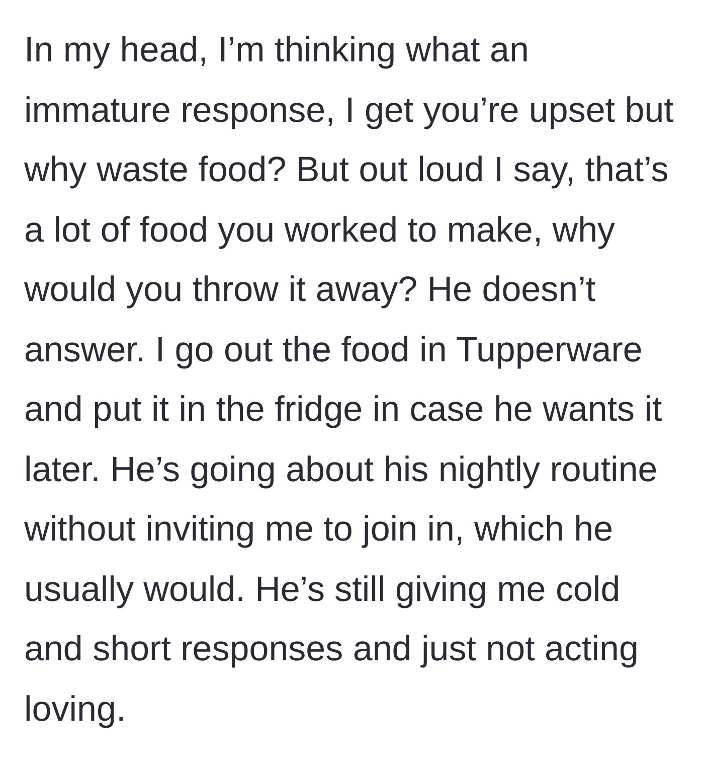 Story part 5 - Girlfriend boxes up the food to save it while he gives her the silent treatment.