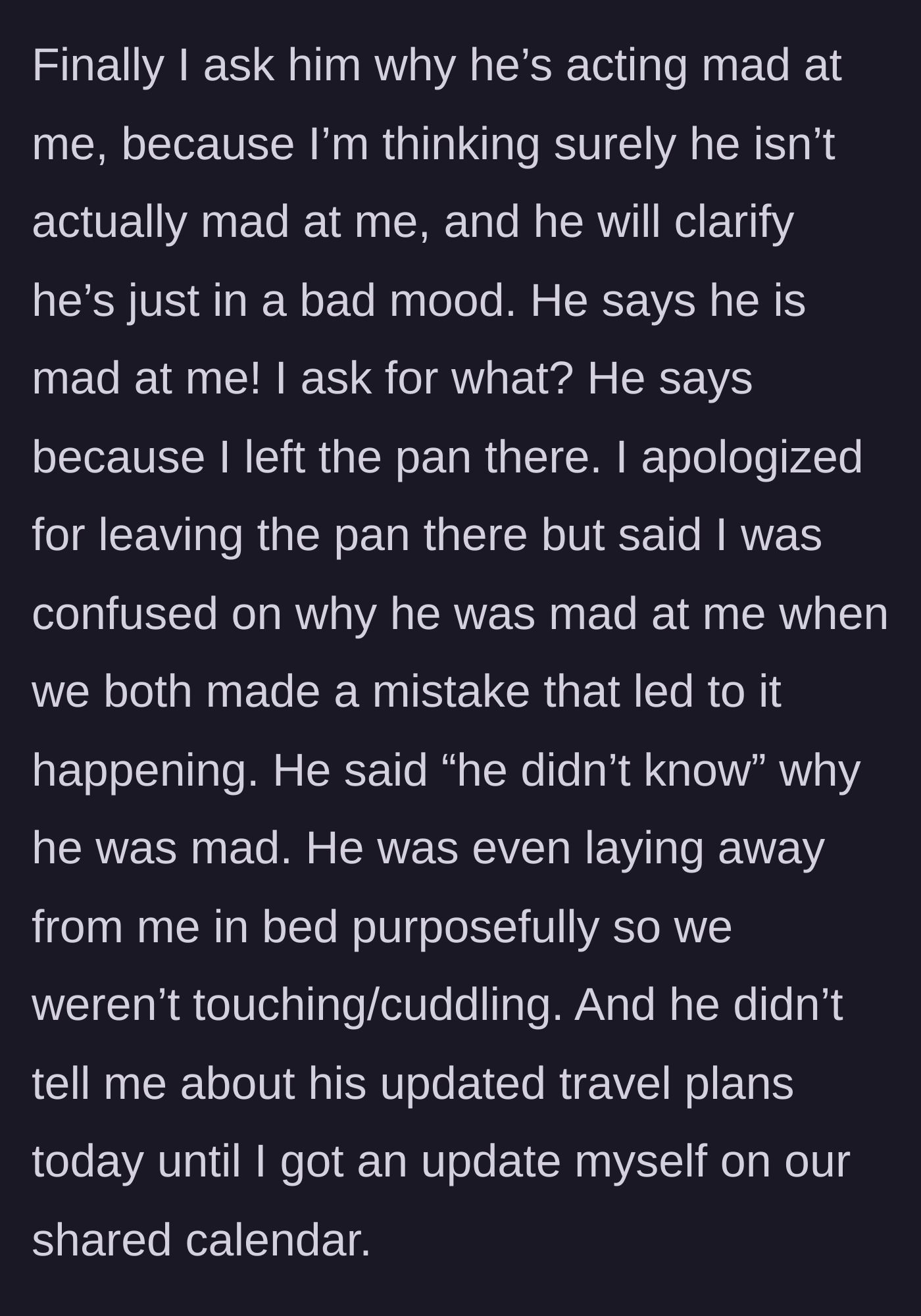 Story part 6 - He finally admits he is mad at her for leaving the pan on the stove and sleeps on the edge of the bed.