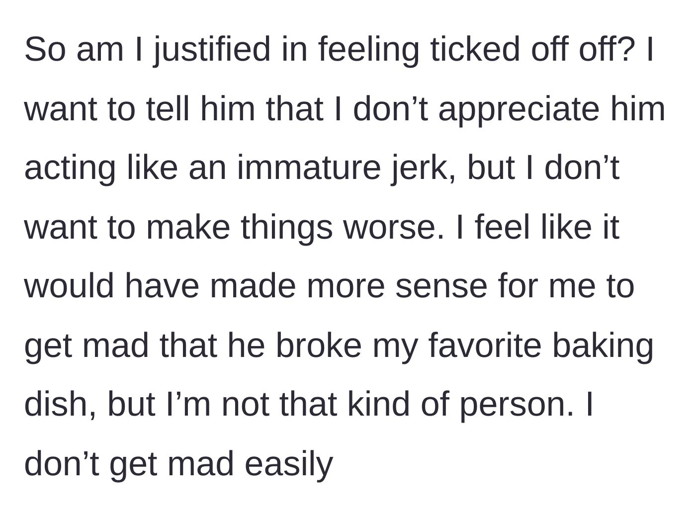 Story part 7 - Girlfriend wonders if she is justified in being angry instead of him.