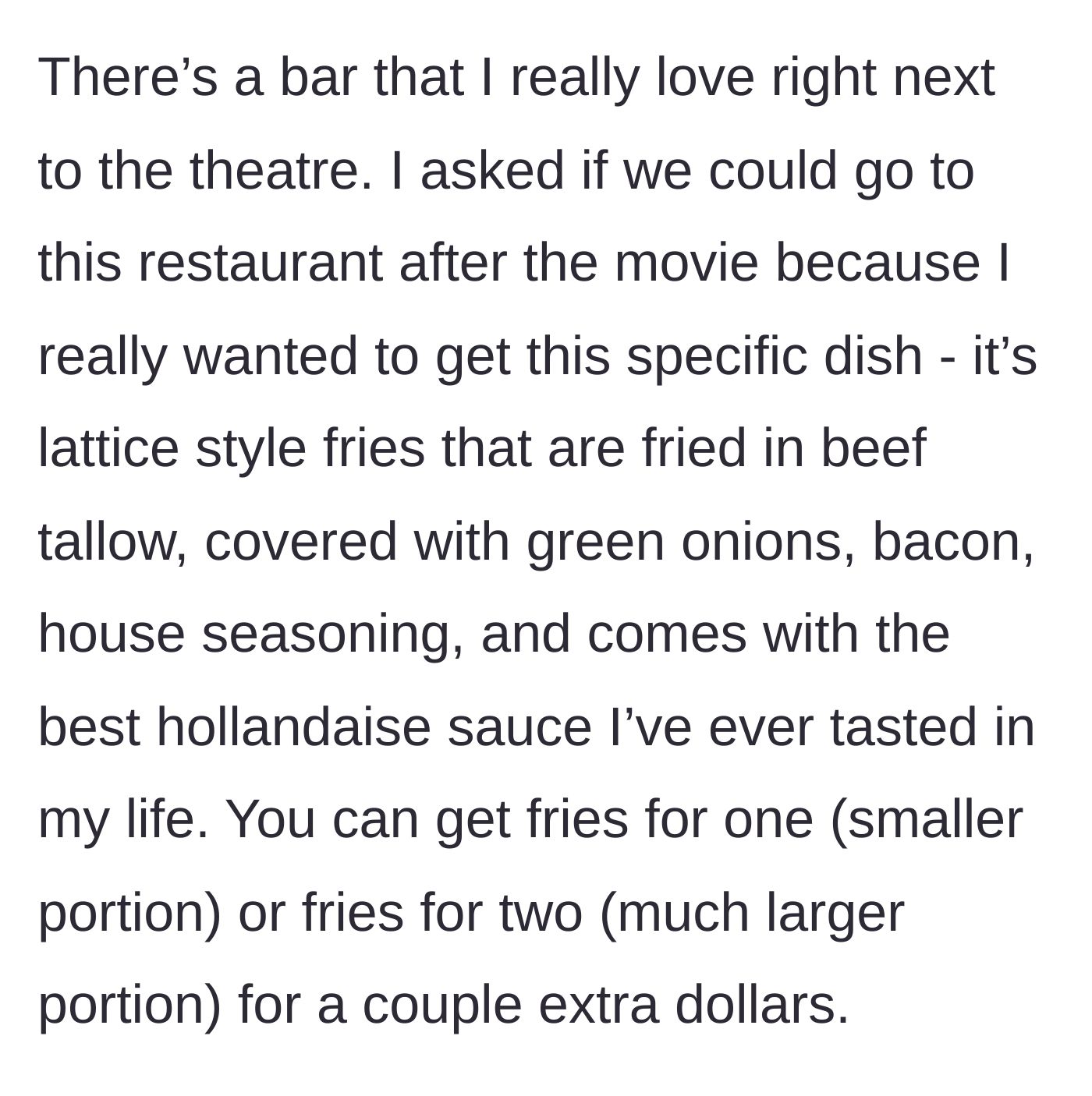 Story part 2 - The boyfriend describes his absolute favorite beef tallow lattice fries with bacon and hollandaise sauce.