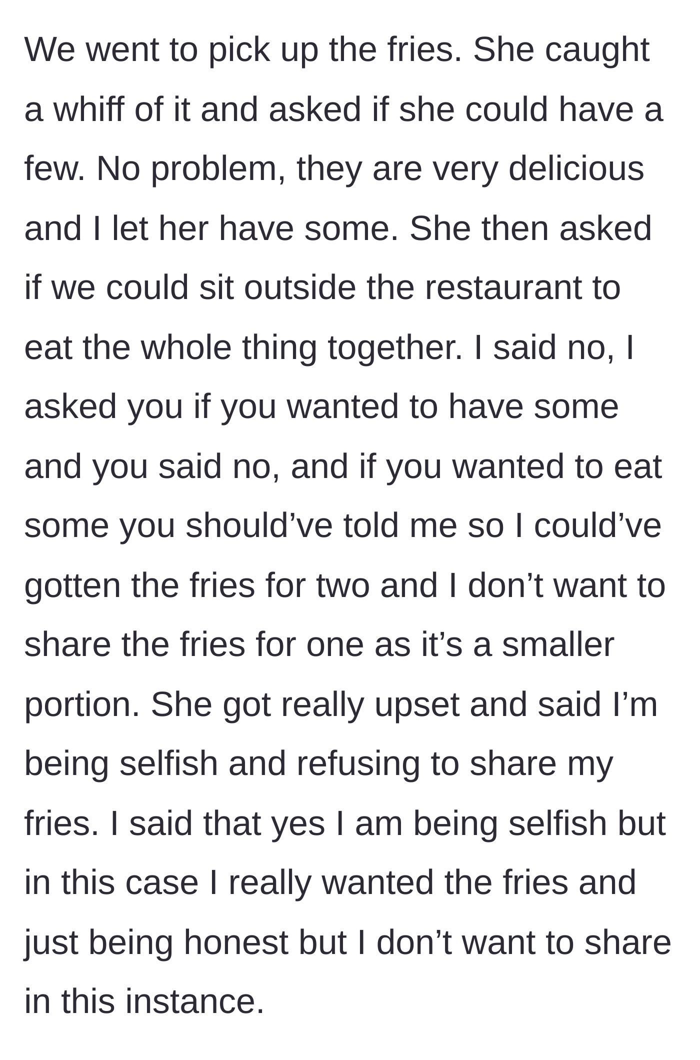 Story part 4 - The girlfriend smells the fries, takes some, wants to eat them all together, and gets denied.