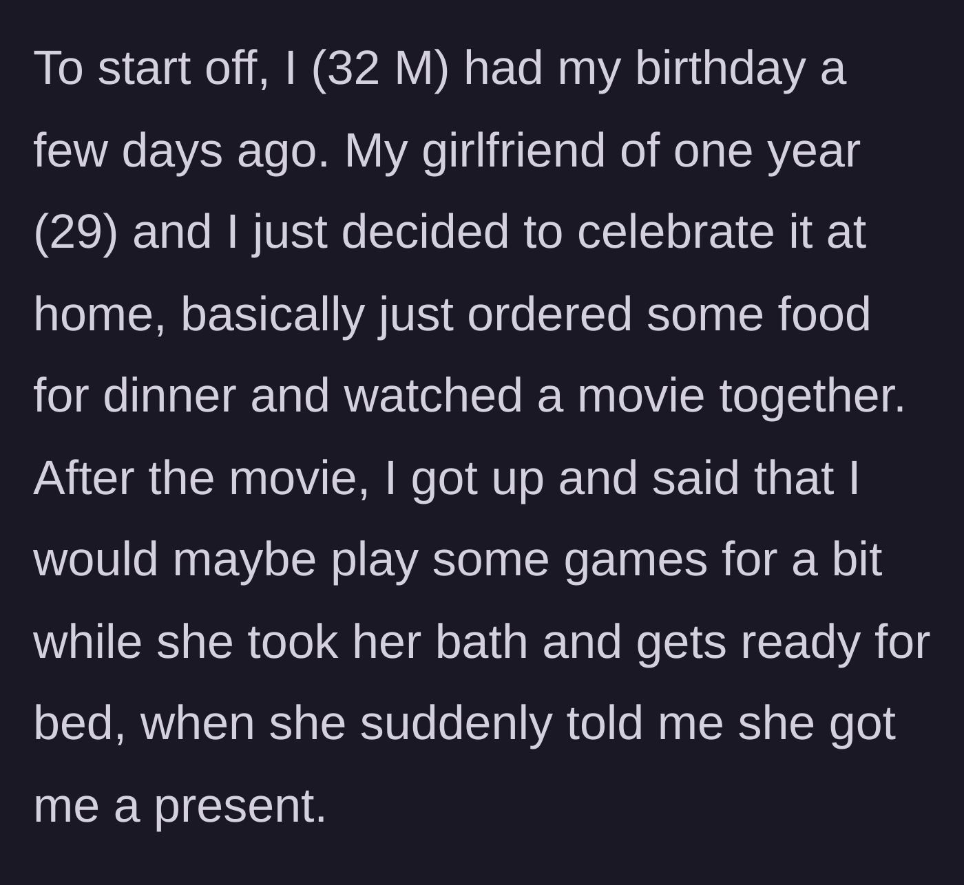 Story part 1 - A couple enjoying a quiet birthday night at home before the girlfriend announces she has a gift.