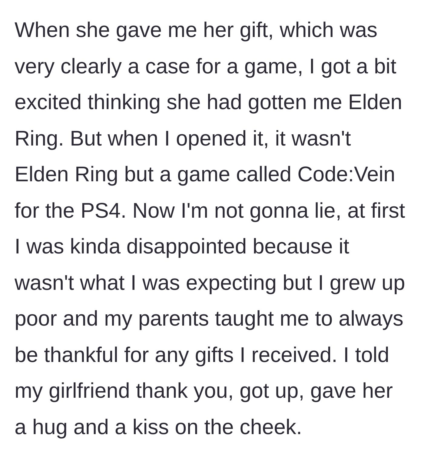 Story part 3 - The boyfriend opens the gift, realizes it's Code:Vein instead of Elden Ring, but politely thanks her anyway.